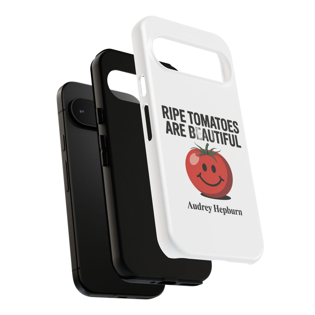 Phone Case — "Ripe Tomatoes Are Beautiful" Audrey Hepburn Quote with Smiling Tomato Graphic
