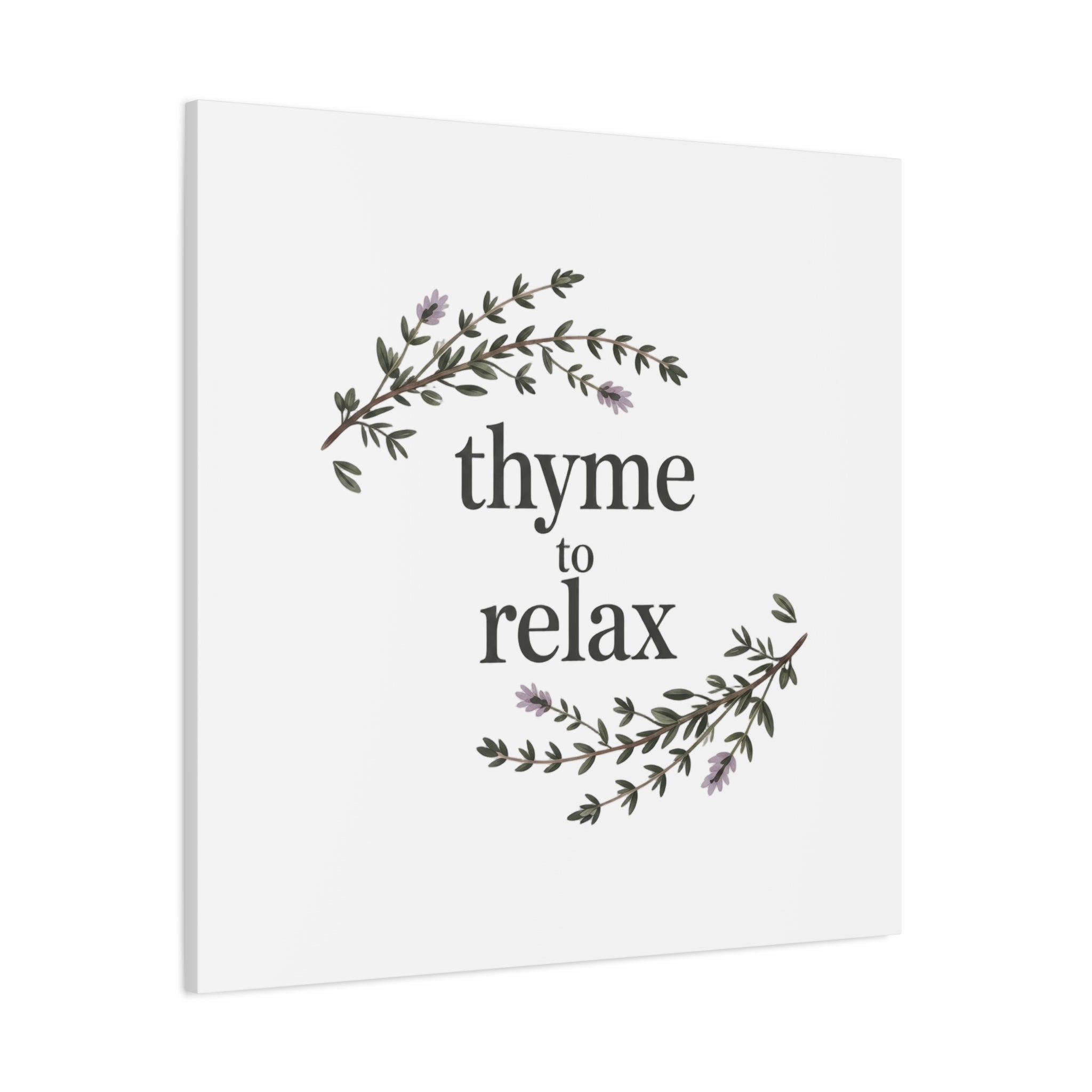 Thyme to Relax Canvas Wall Art — Botanical Spa Quote Matte Stretched Canvas