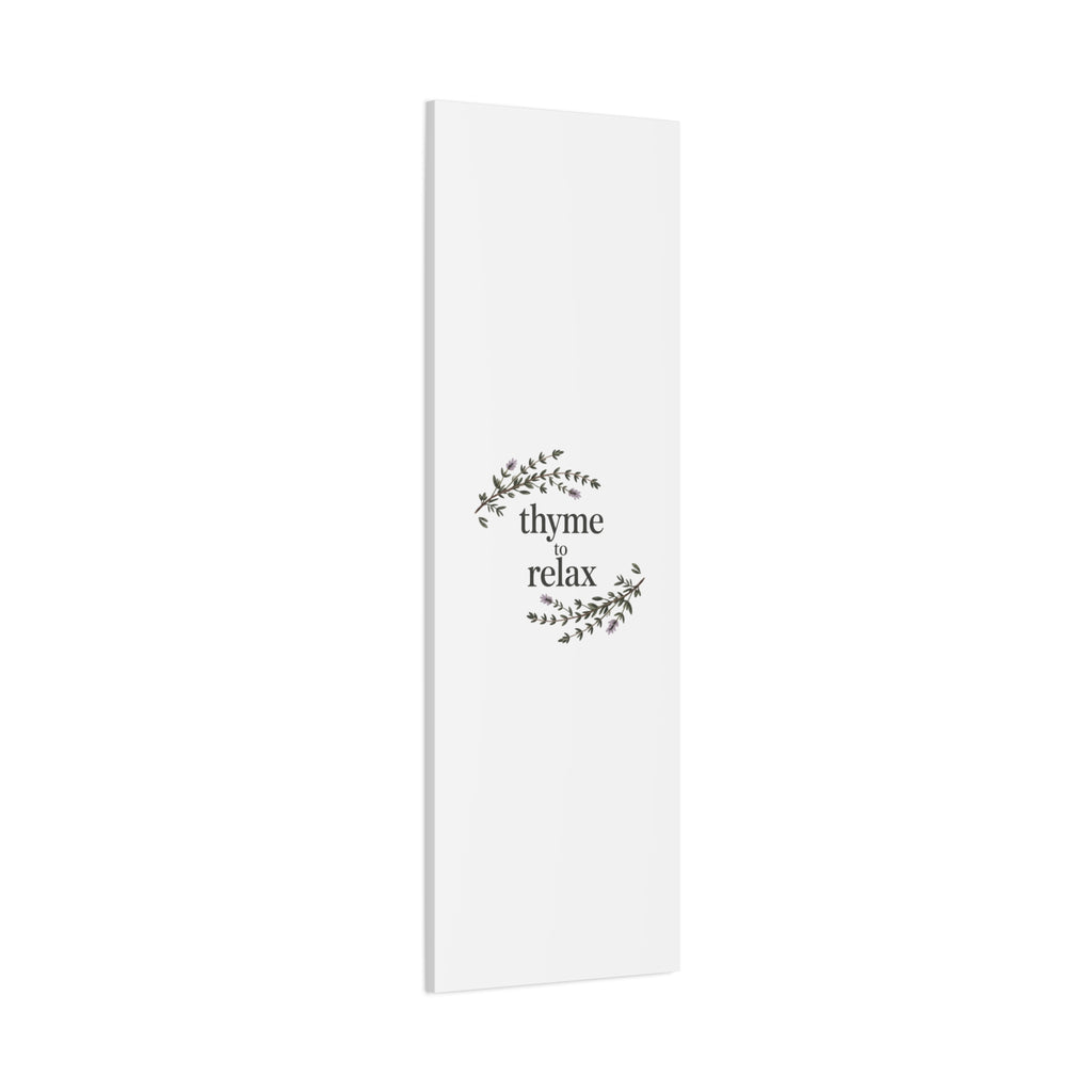 Thyme to Relax Canvas Wall Art — Botanical Spa Quote Matte Stretched Canvas