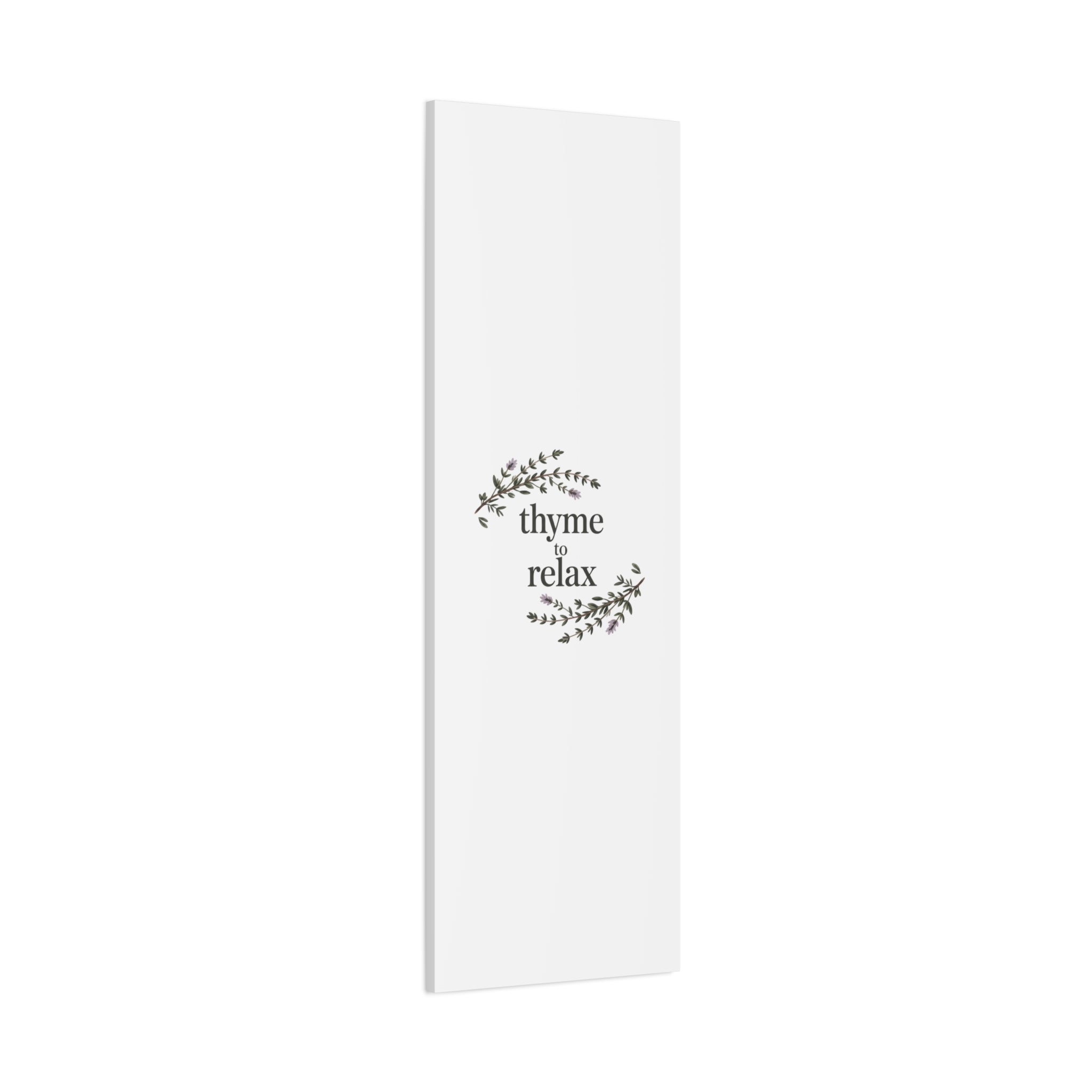Thyme to Relax Canvas Wall Art — Botanical Spa Quote Matte Stretched Canvas