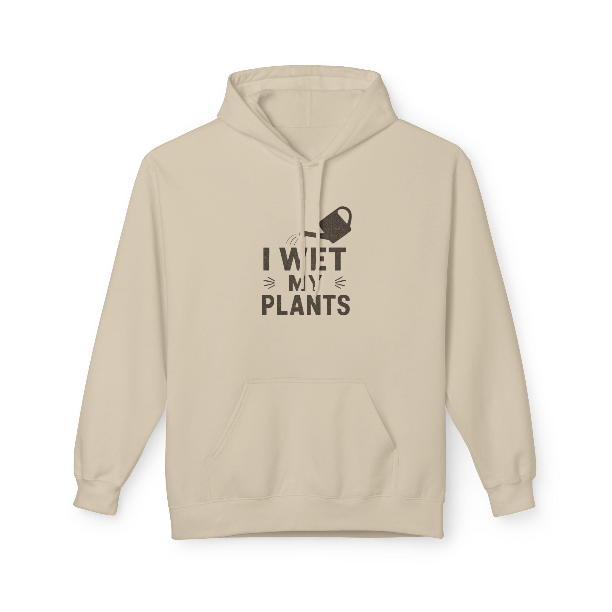 Plant Lover Hoodie — "I Wet My Plants" Watering Can Garden Sweatshirt