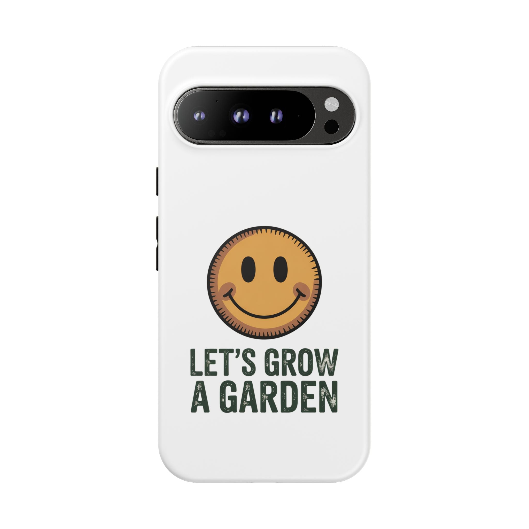 Phone Case — "Let's Grow a Garden" Smiley Plant Lover Protective Case