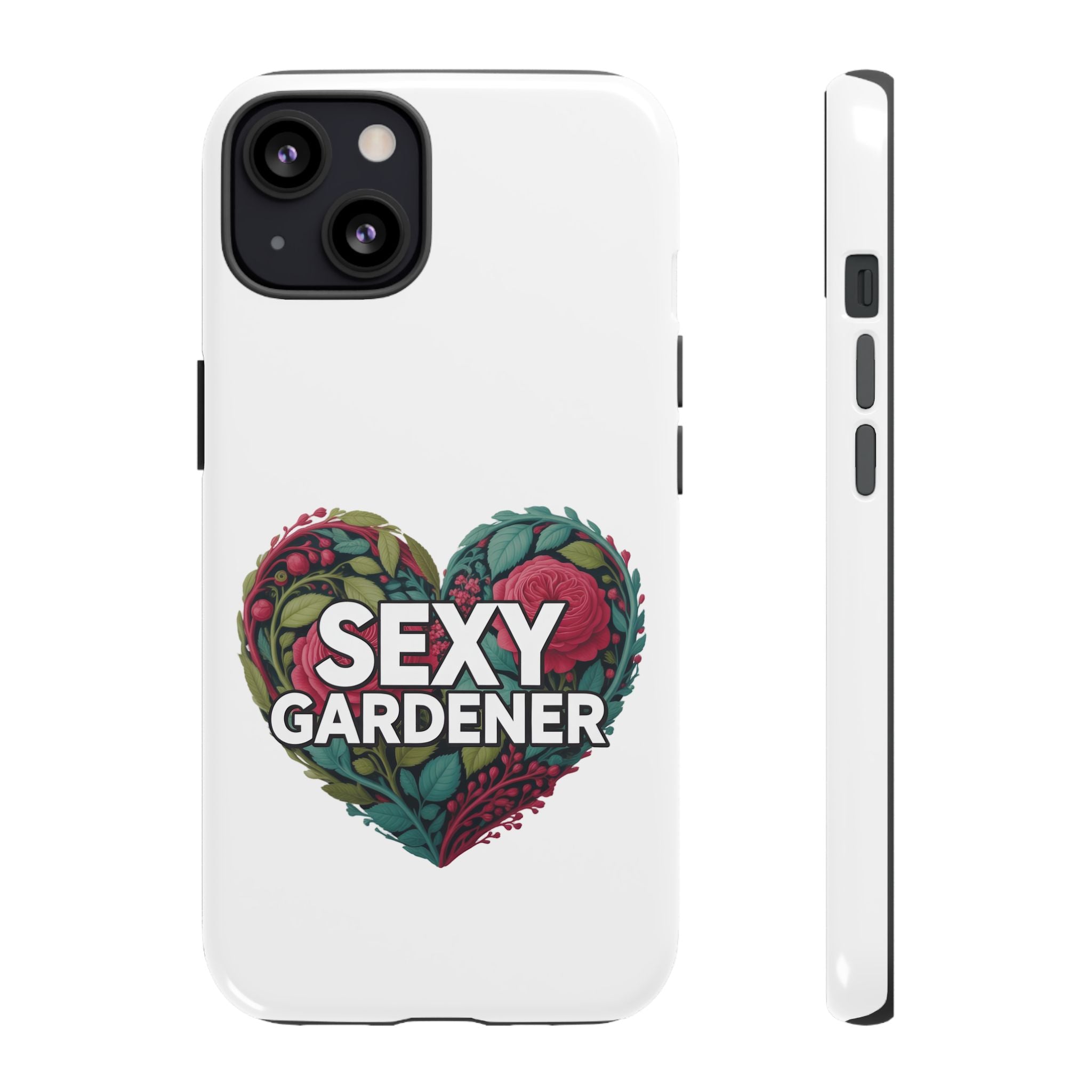 Sexy Gardener Phone Case — Floral Heart Garden Lover Tough Case
