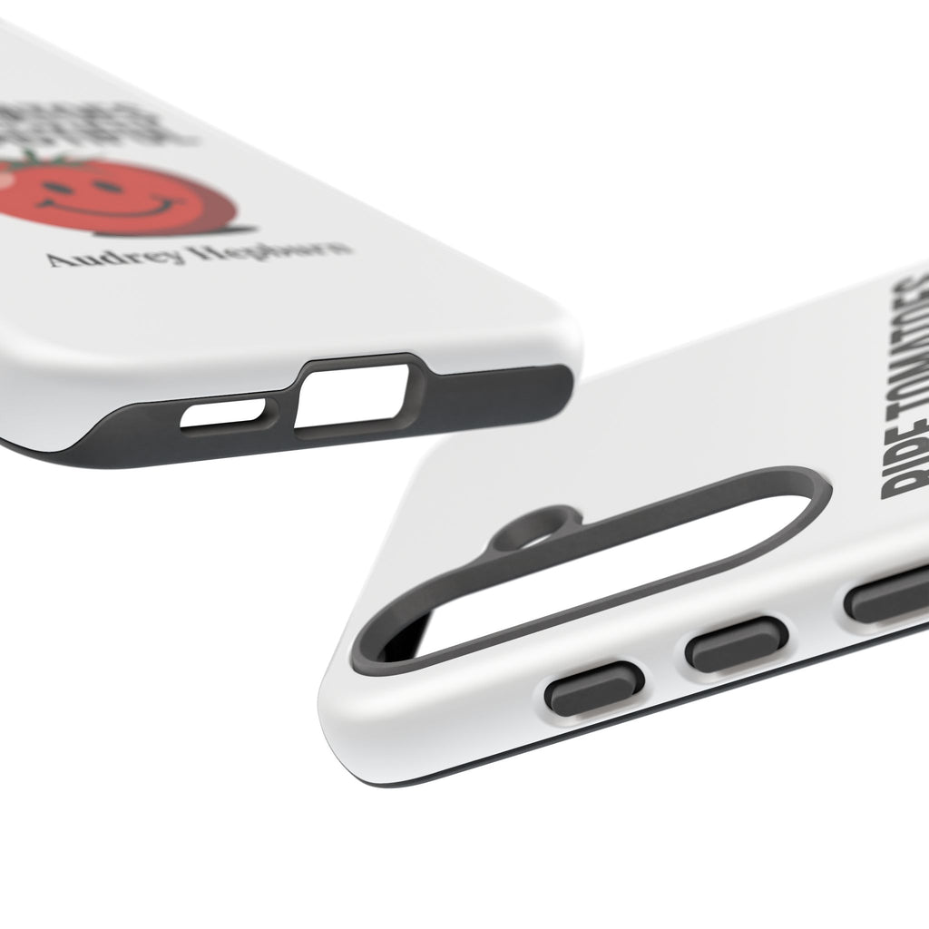 Phone Case — "Ripe Tomatoes Are Beautiful" Audrey Hepburn Quote with Smiling Tomato Graphic