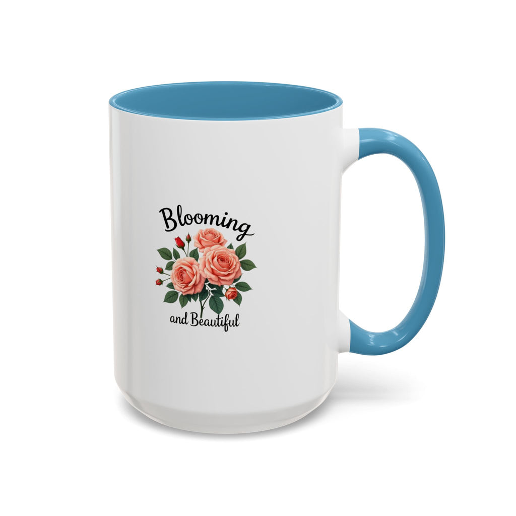 Blooming and Beautiful Accent Coffee Mug - Floral Rose Gift for Mom