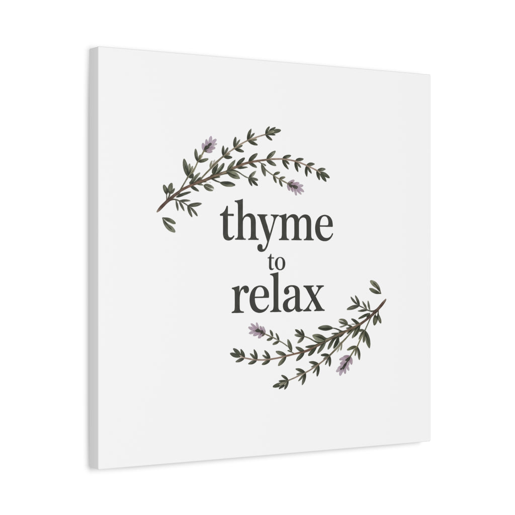 Thyme to Relax Canvas Wall Art — Botanical Spa Quote Matte Stretched Canvas