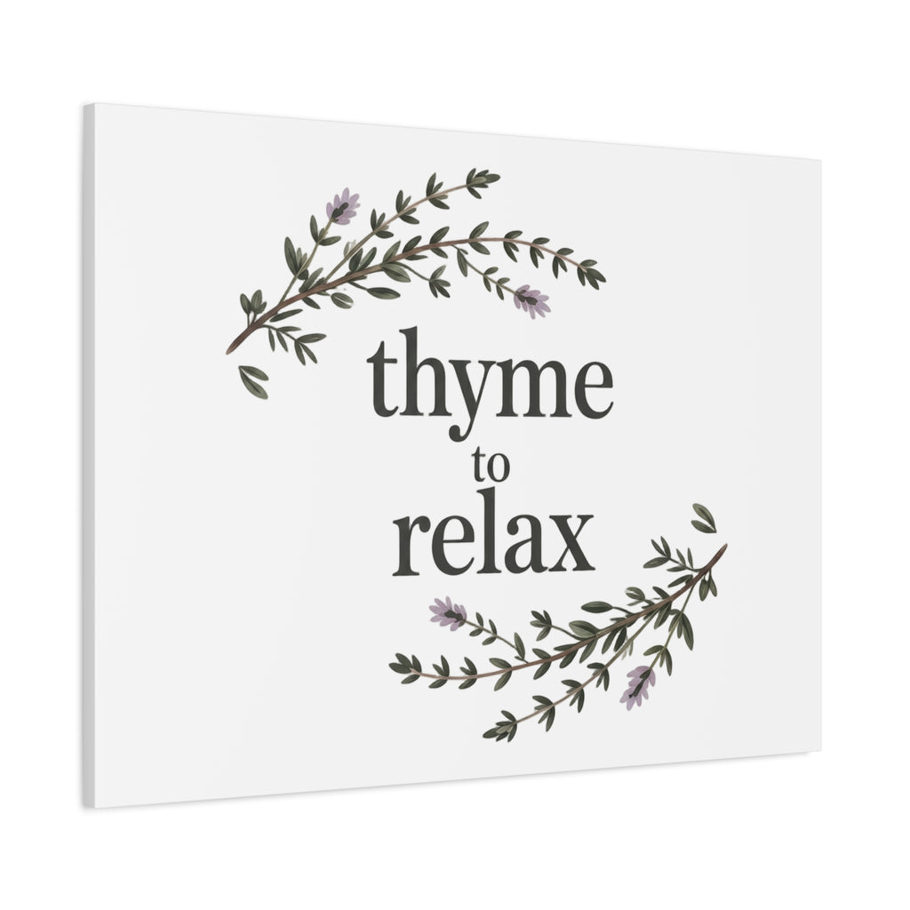Thyme to Relax Canvas Wall Art — Botanical Spa Quote Matte Stretched Canvas