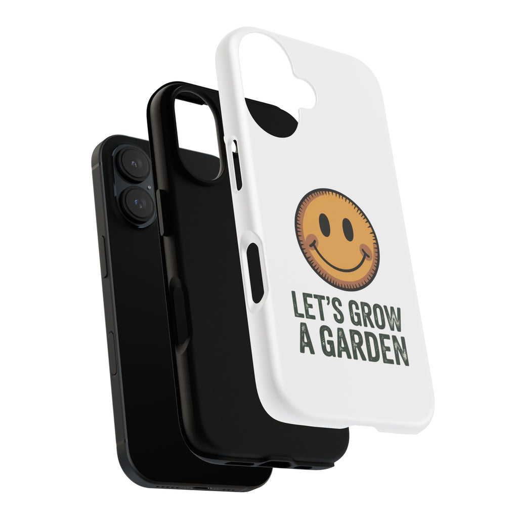 Phone Case — "Let's Grow a Garden" Smiley Plant Lover Protective Case
