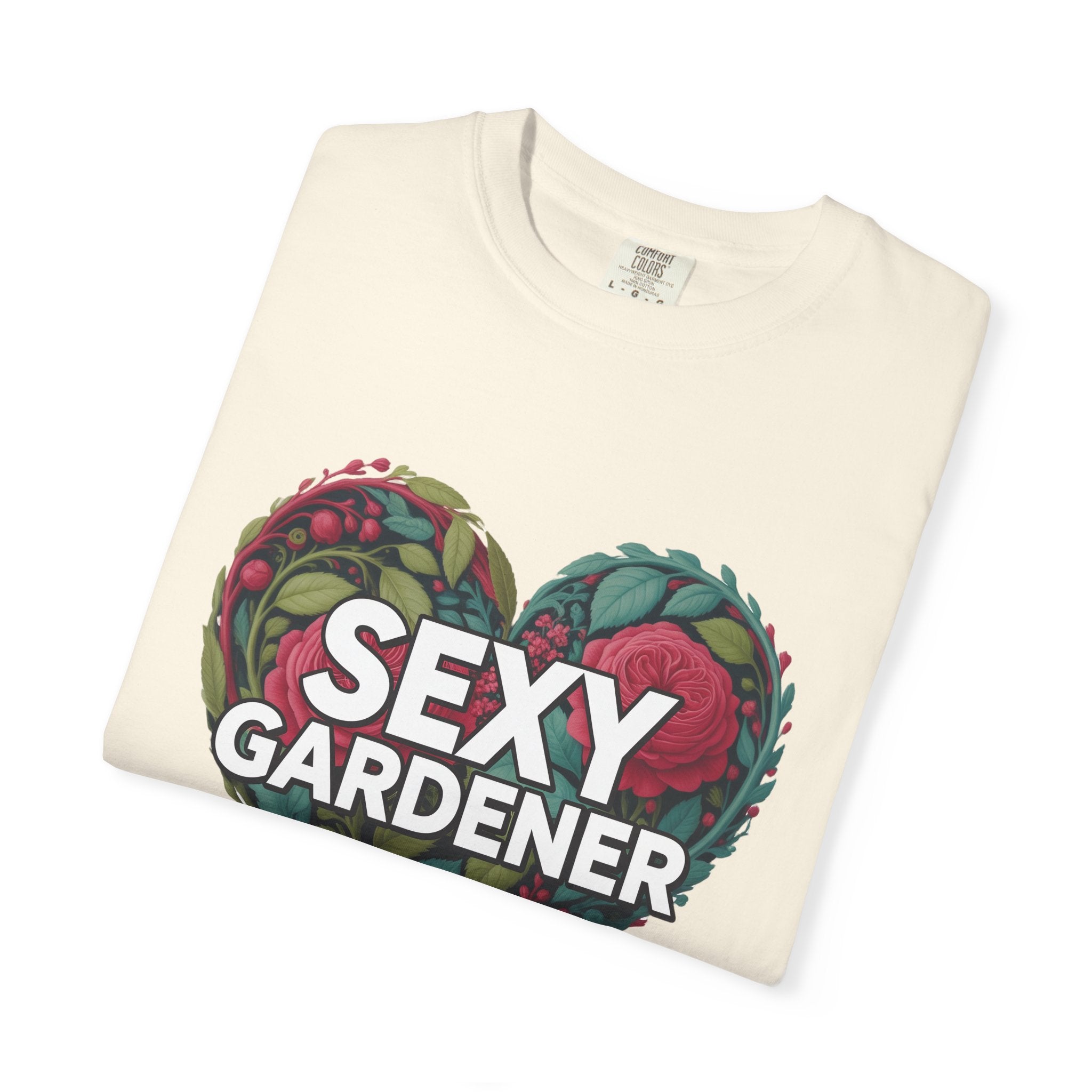Sexy Gardener Heart T-Shirt — Floral Gardening Tee for Plant Lovers