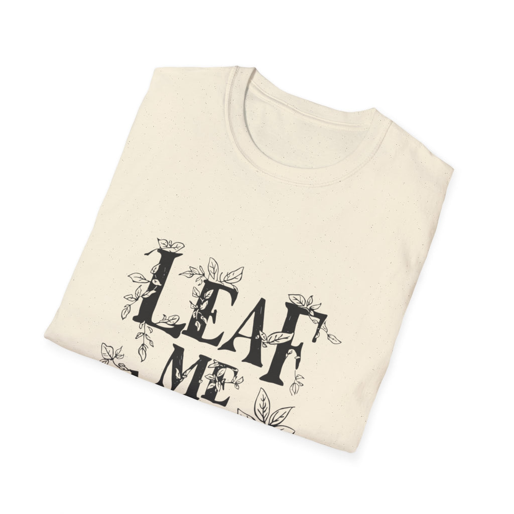 T-Shirt — "Leaf Me Alone" Botanical Graphic Tee
