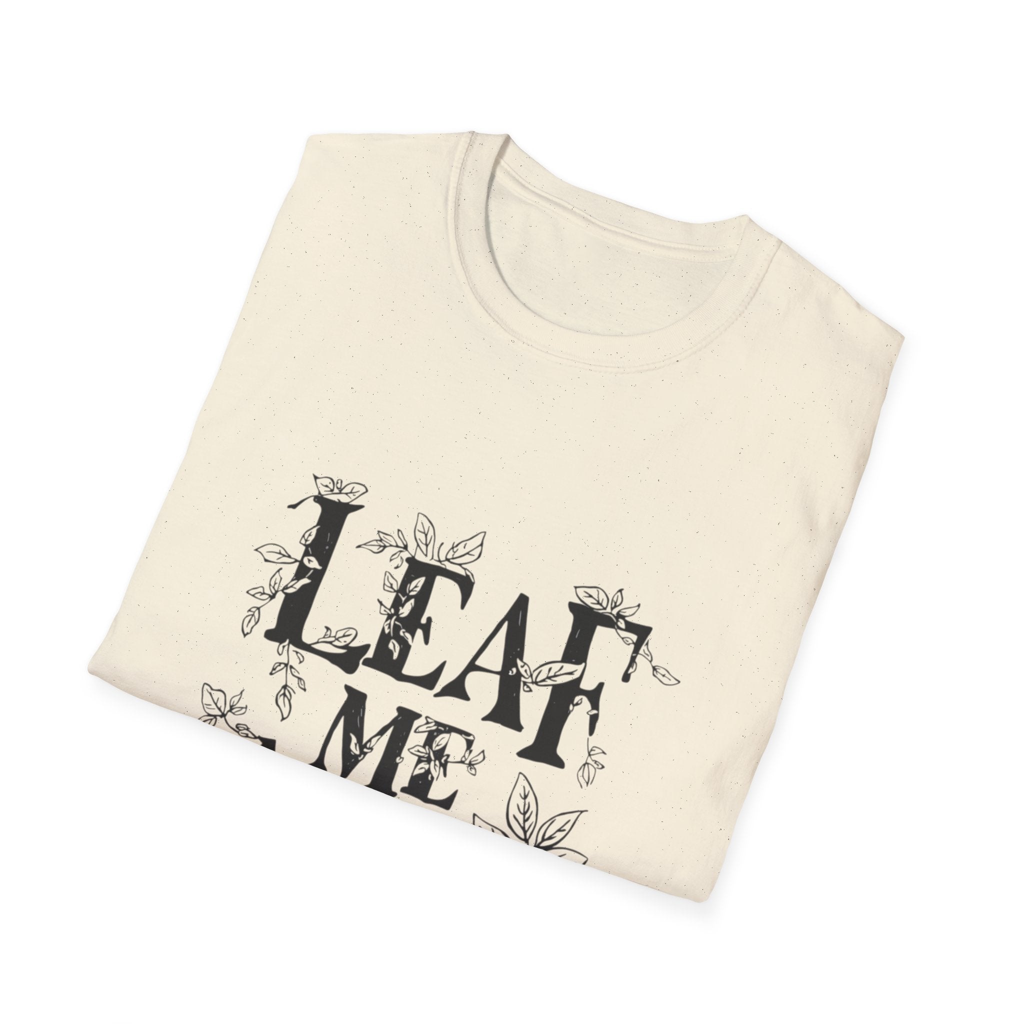 T-Shirt — "Leaf Me Alone" Botanical Graphic Tee