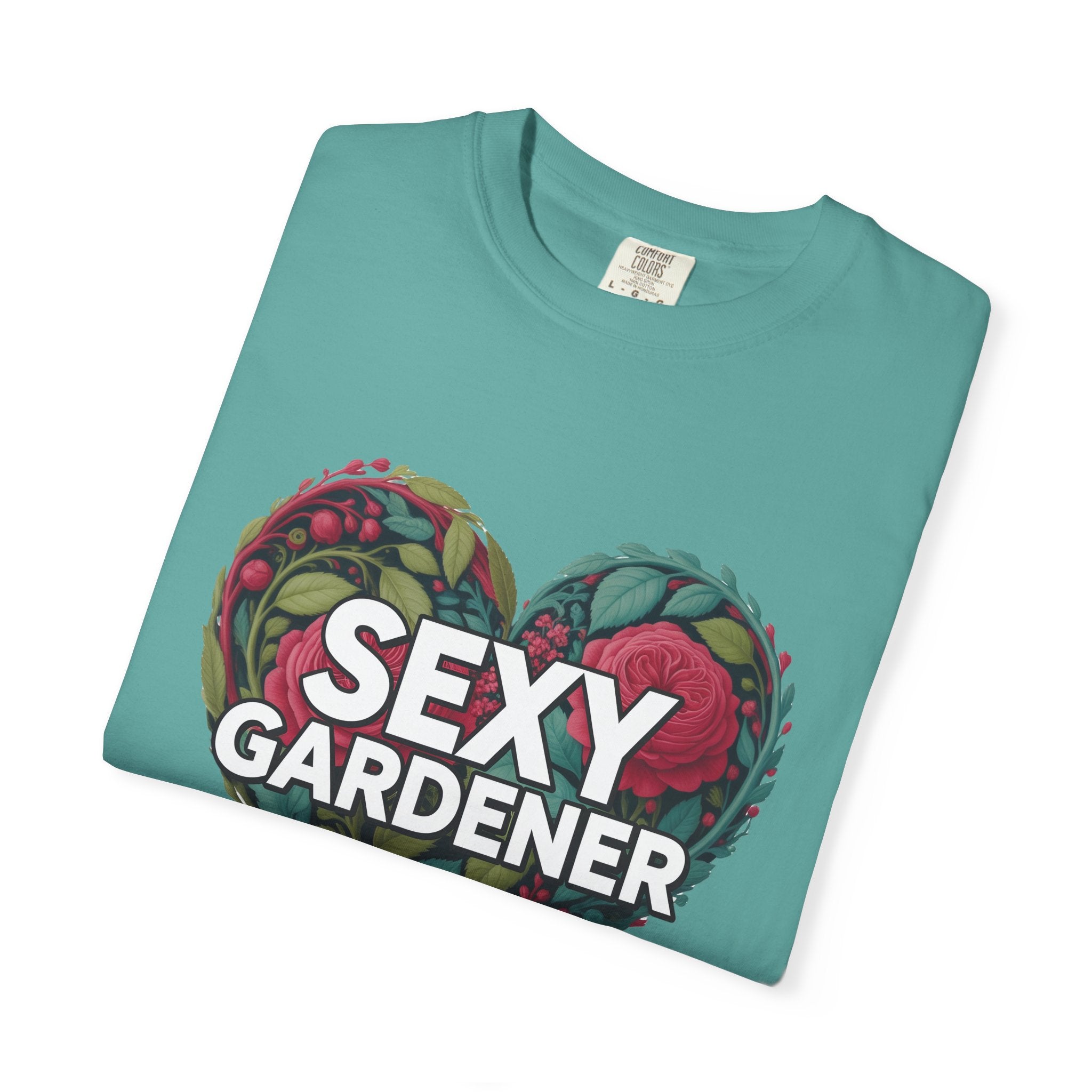 Sexy Gardener Heart T-Shirt — Floral Gardening Tee for Plant Lovers
