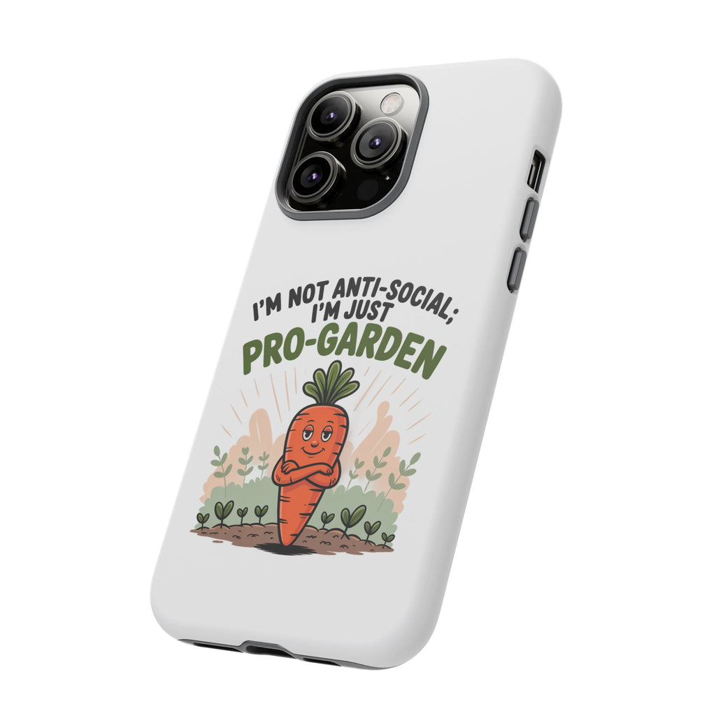 Pro-Garden Carrot Phone Case — “I’m Not Anti-Social, I’m Just Pro-Garden”