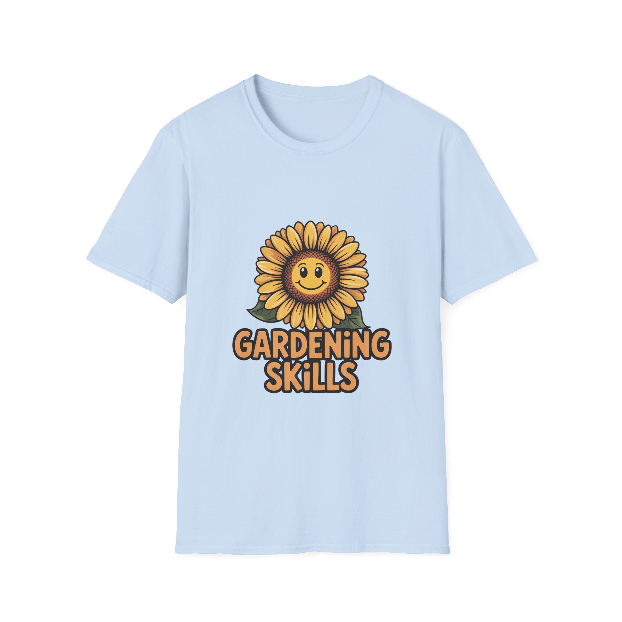 Gardening Skills T-Shirt — Cute Smiling Sunflower Garden Tee