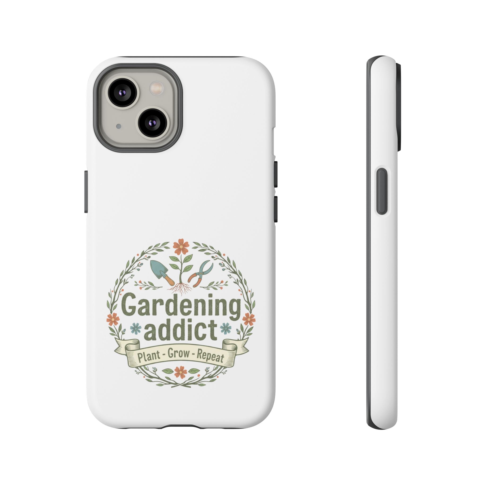 Phone Case — Gardening Addict "Plant • Grow • Repeat" Floral Garden Phone Cover