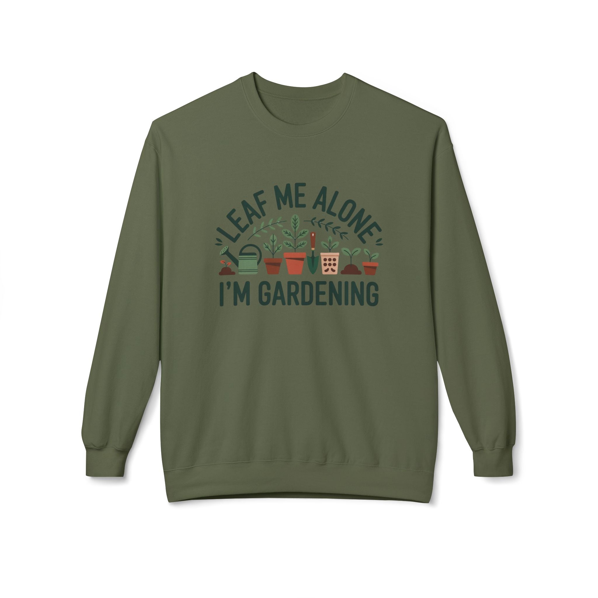 Gardening Sweatshirt - "Leaf Me Alone I'm Gardening" Cozy Crewneck