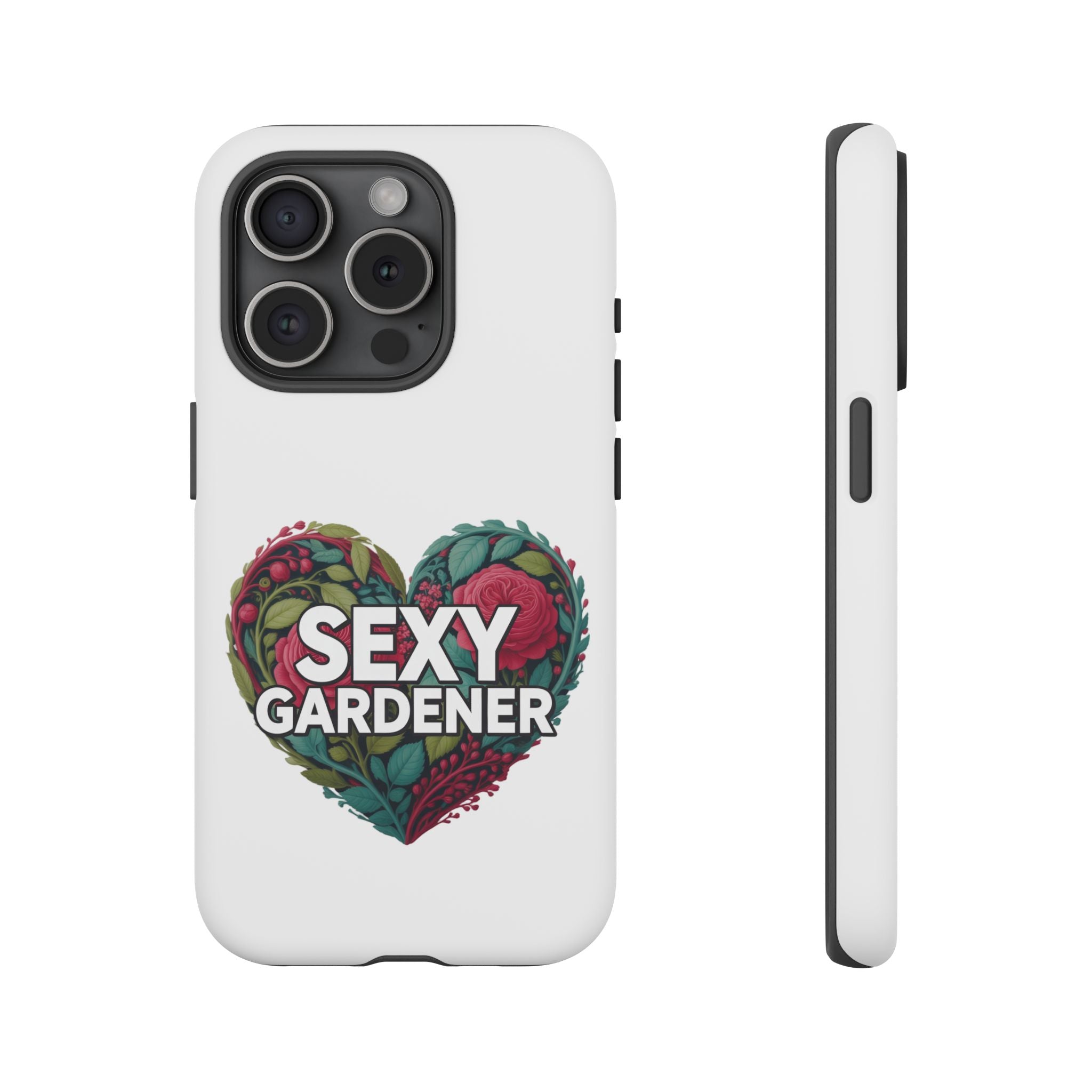 Sexy Gardener Phone Case — Floral Heart Garden Lover Tough Case