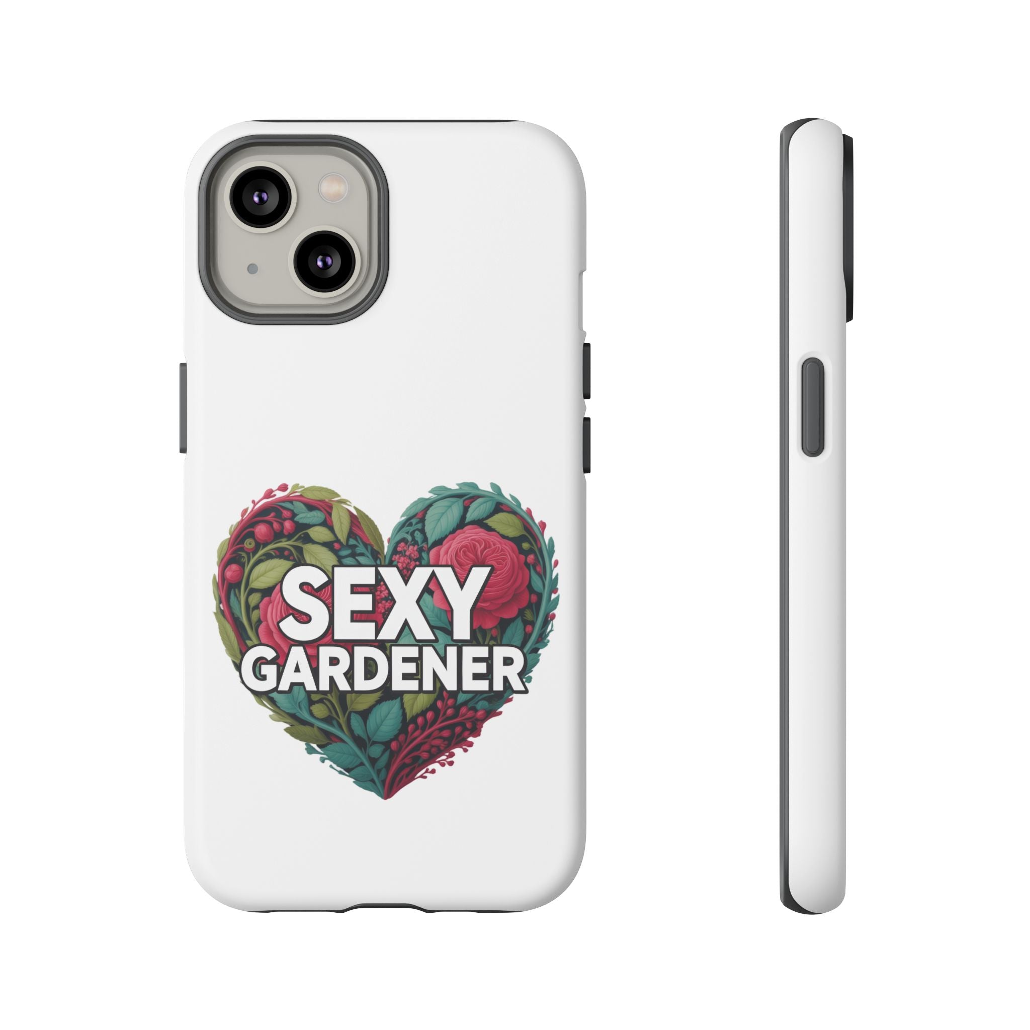 Sexy Gardener Phone Case — Floral Heart Garden Lover Tough Case