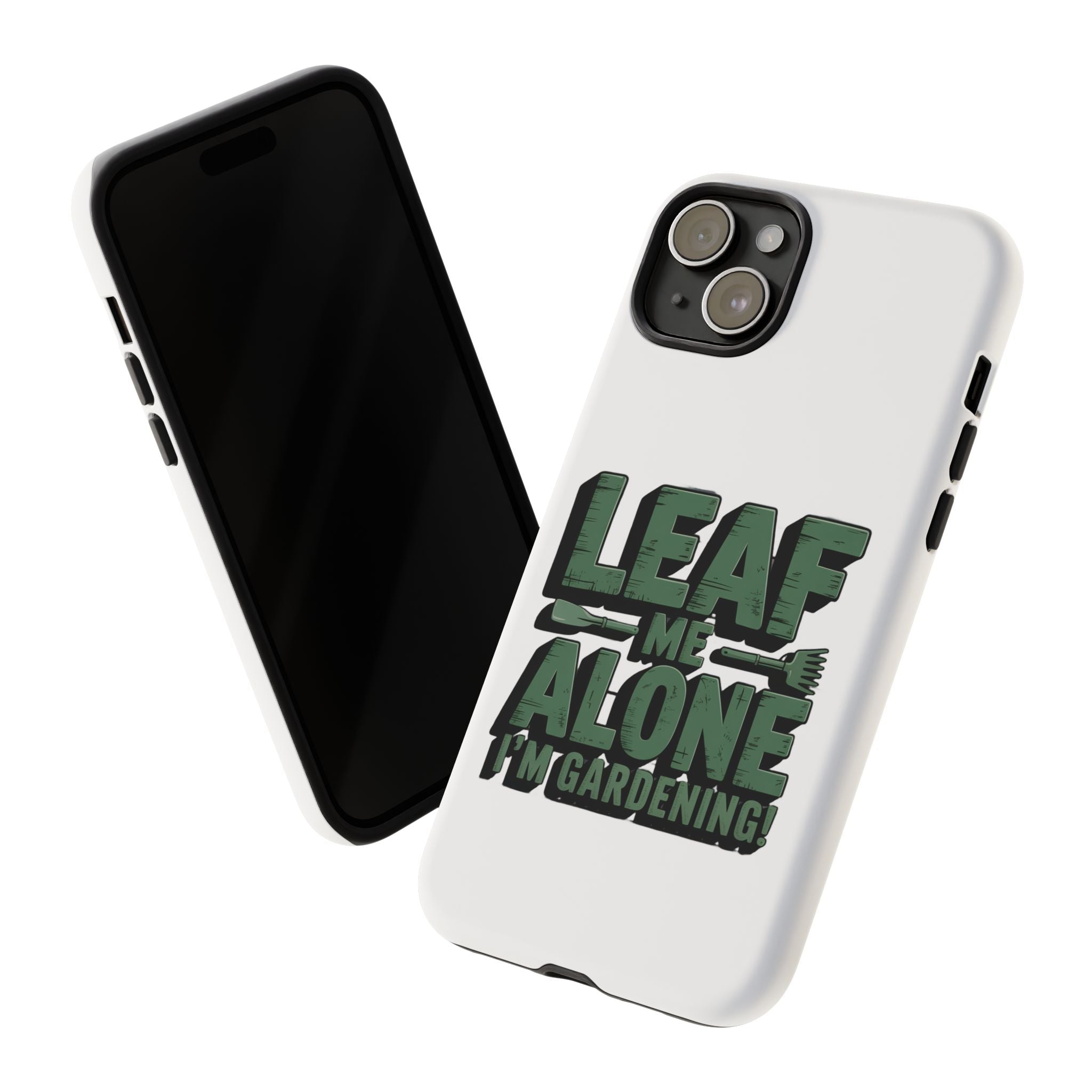Phone Case — "Leaf Me Alone, I'm Gardening" Funny Gardener Phone Cover