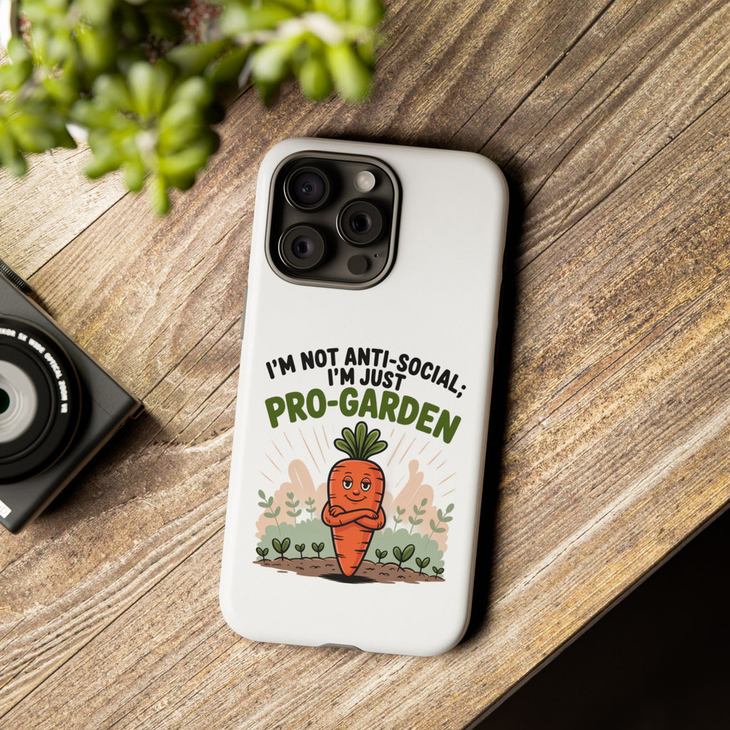 Pro-Garden Carrot Phone Case — “I’m Not Anti-Social, I’m Just Pro-Garden”