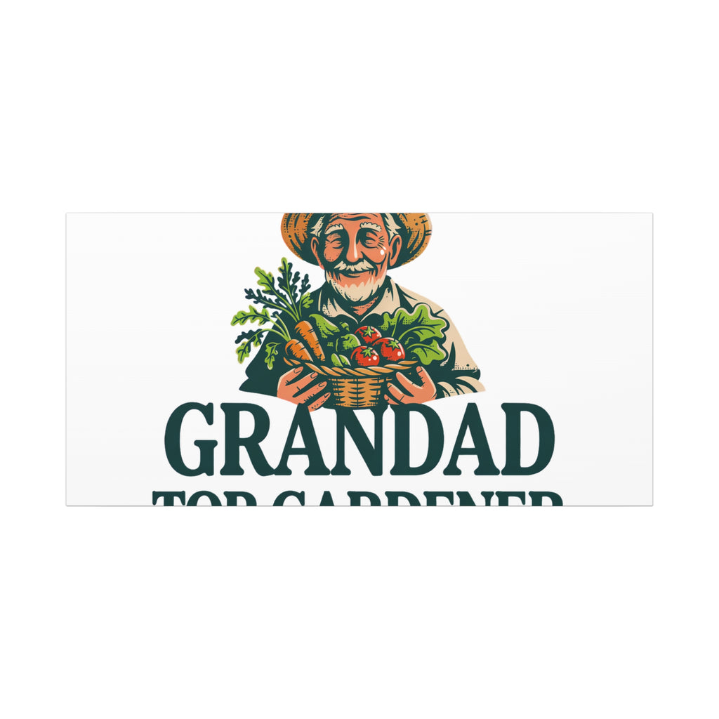 Grandad Top Gardener Canvas – Stretched Matte Wall Art