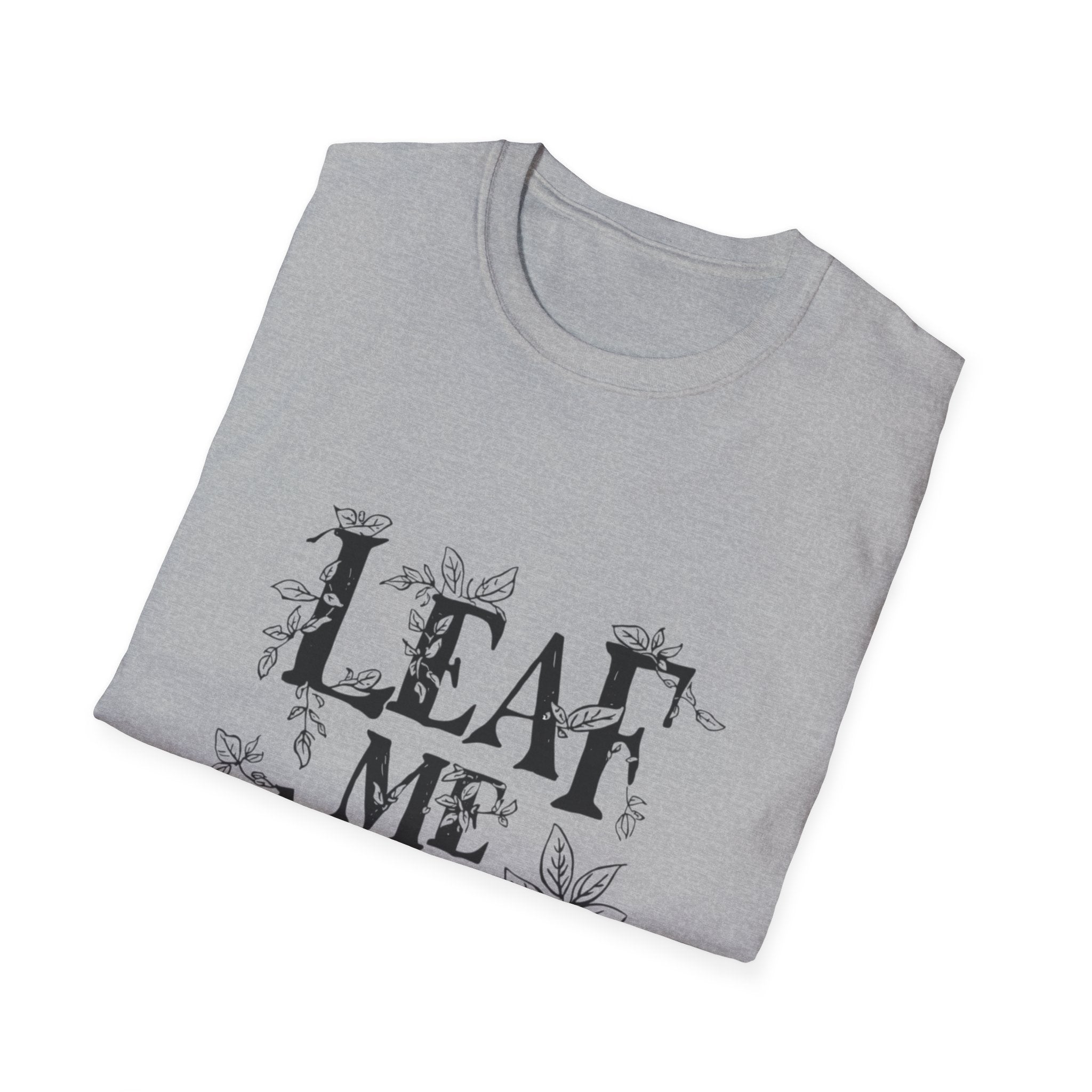 T-Shirt — "Leaf Me Alone" Botanical Graphic Tee