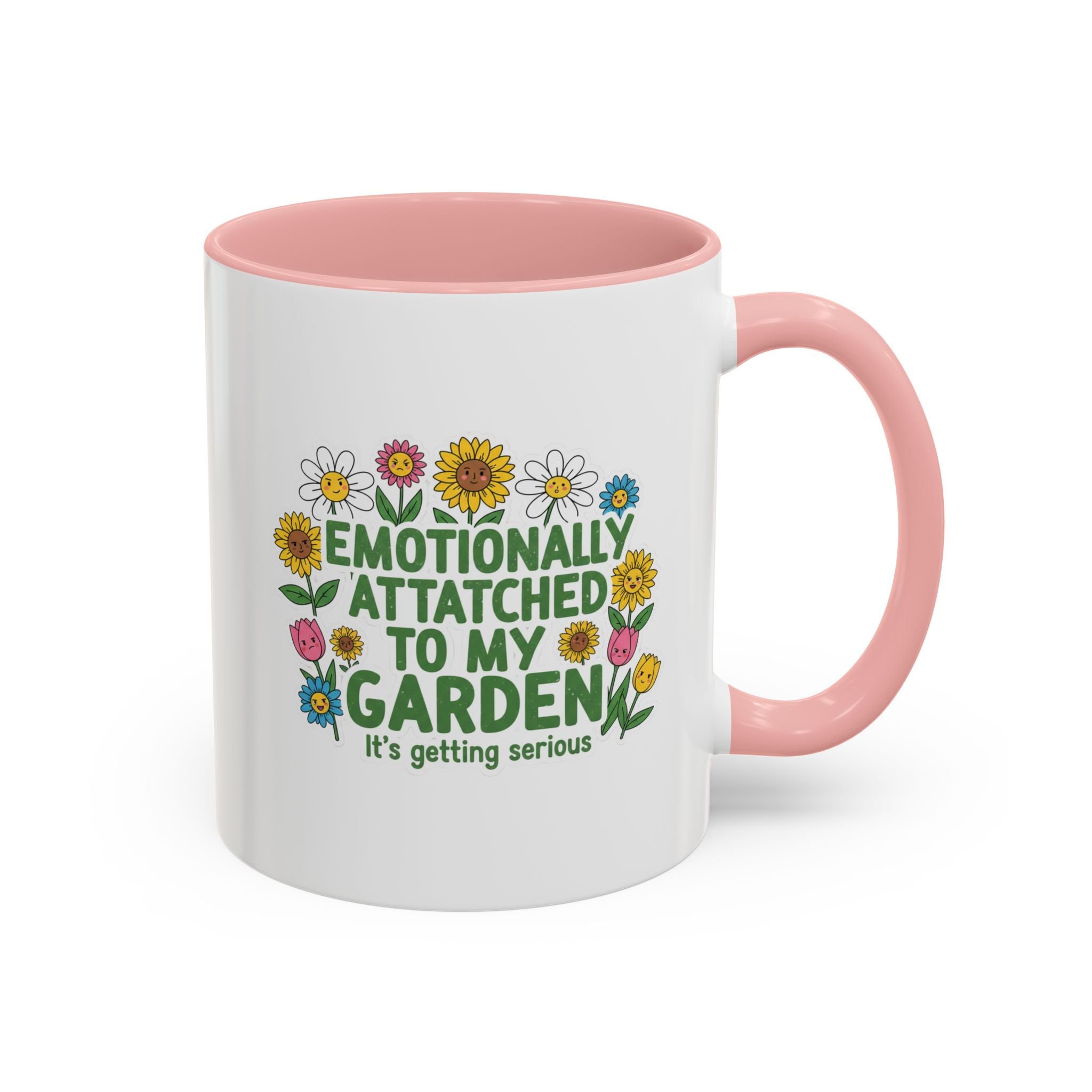 Emotionally Attached to My Garden Coffee Mug — Floral Accent Tea Cup (11/15oz)