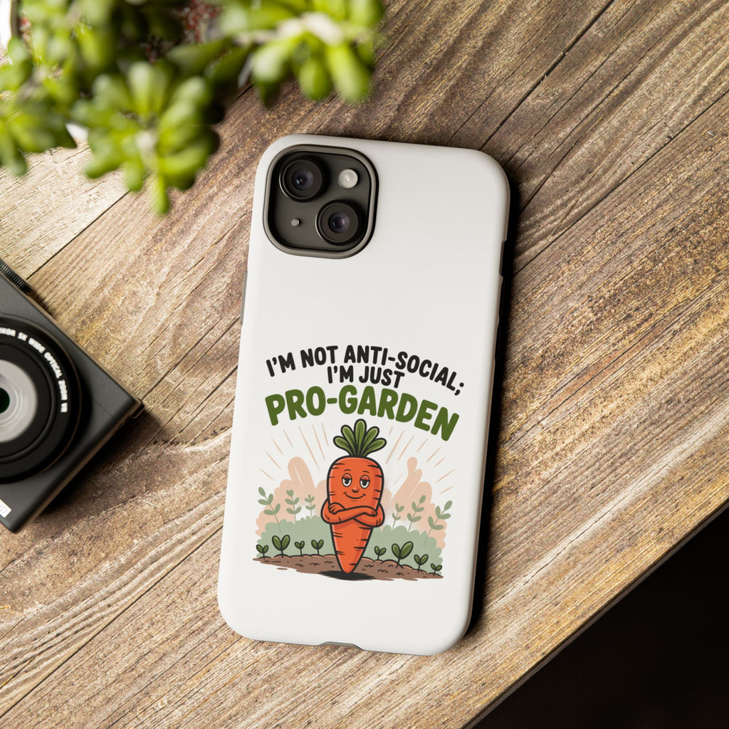 Pro-Garden Carrot Phone Case — “I’m Not Anti-Social, I’m Just Pro-Garden”