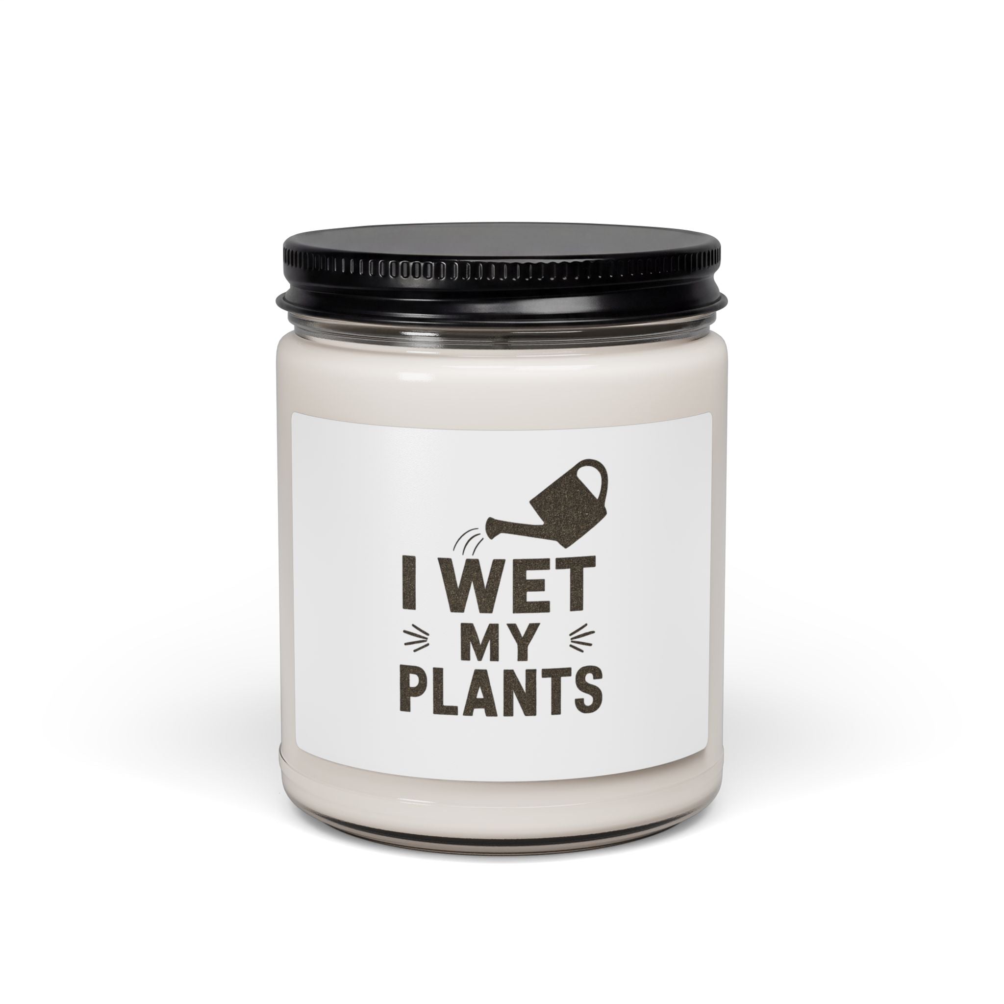 I Wet My Plants Scented Soy Candle — 9oz Funny Plant Lover Gift