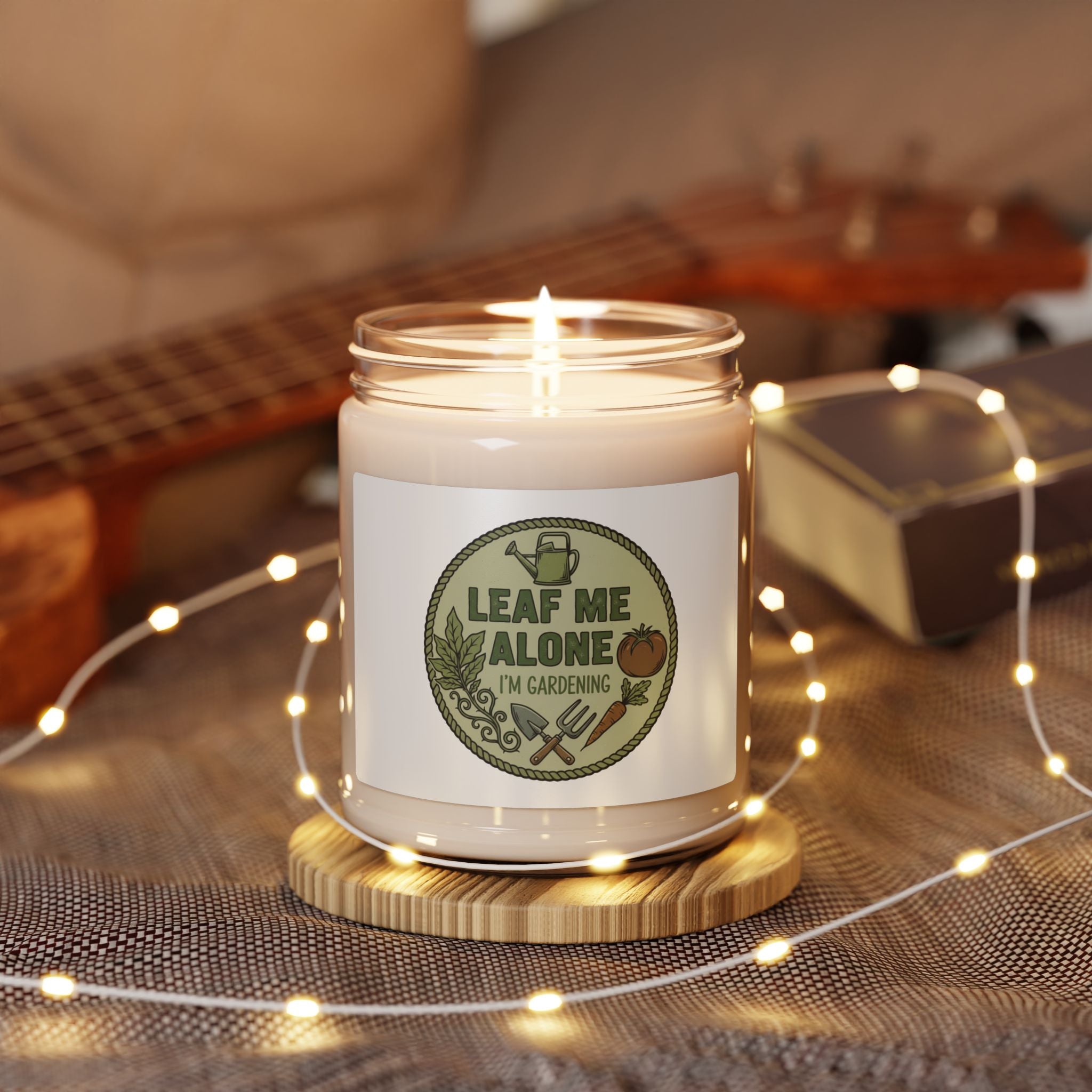 Gardener Soy Candle — “Leaf Me Alone, I’m Gardening” 9oz Scented Jar