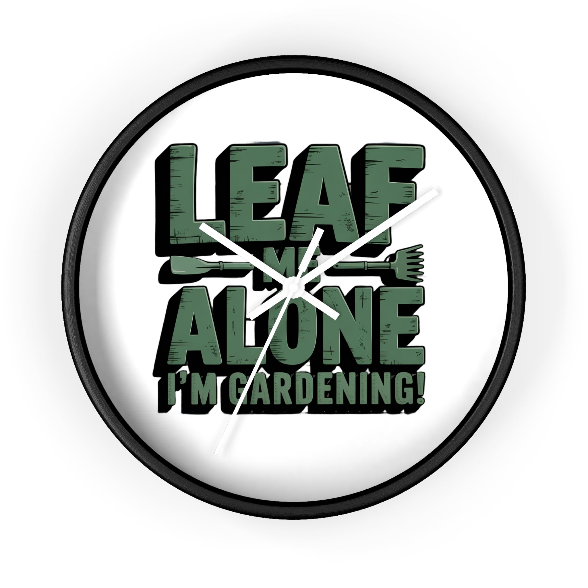 Leaf Me Alone I'm Gardening Wall Clock — Funny Gardener Decor