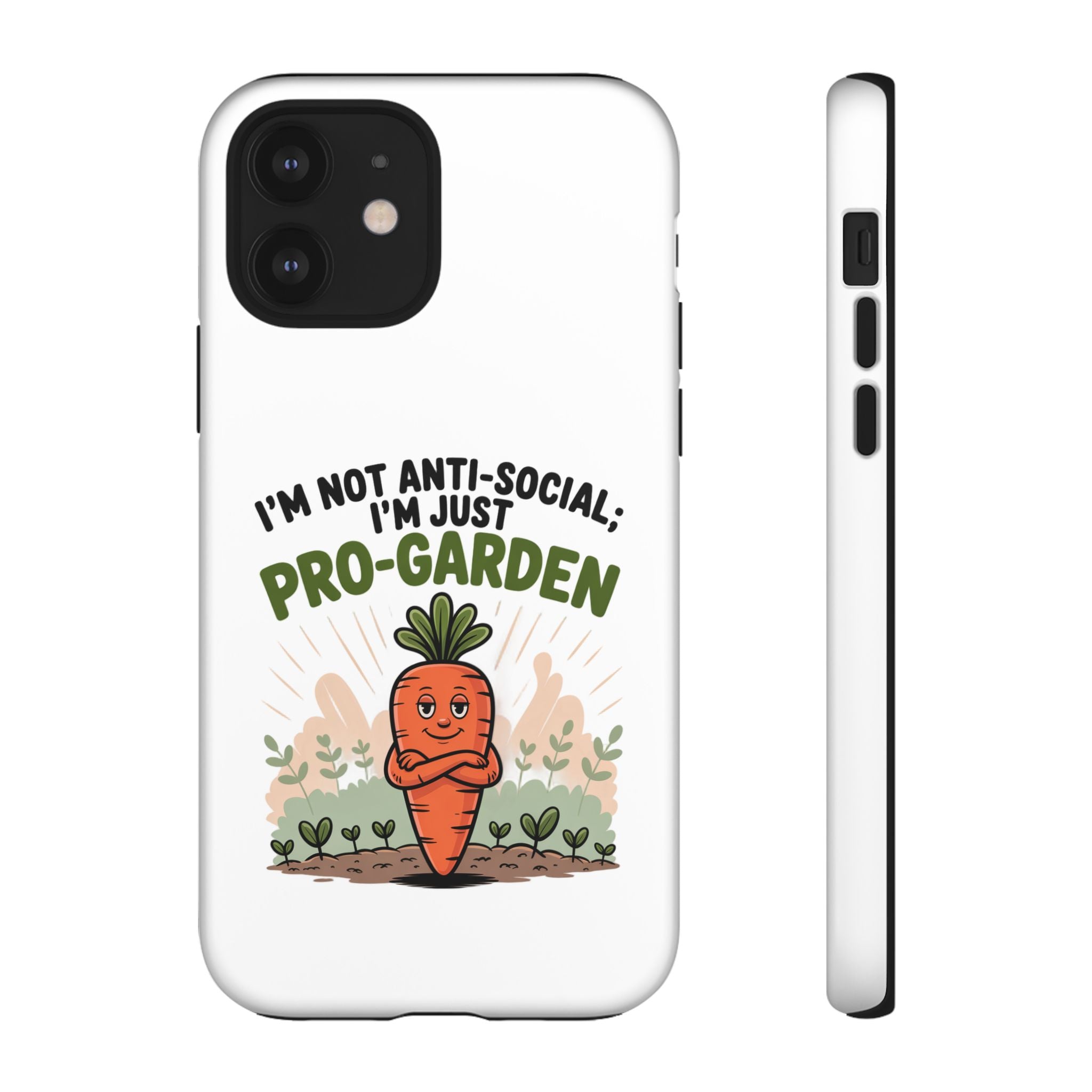 Pro-Garden Carrot Phone Case — “I’m Not Anti-Social, I’m Just Pro-Garden”