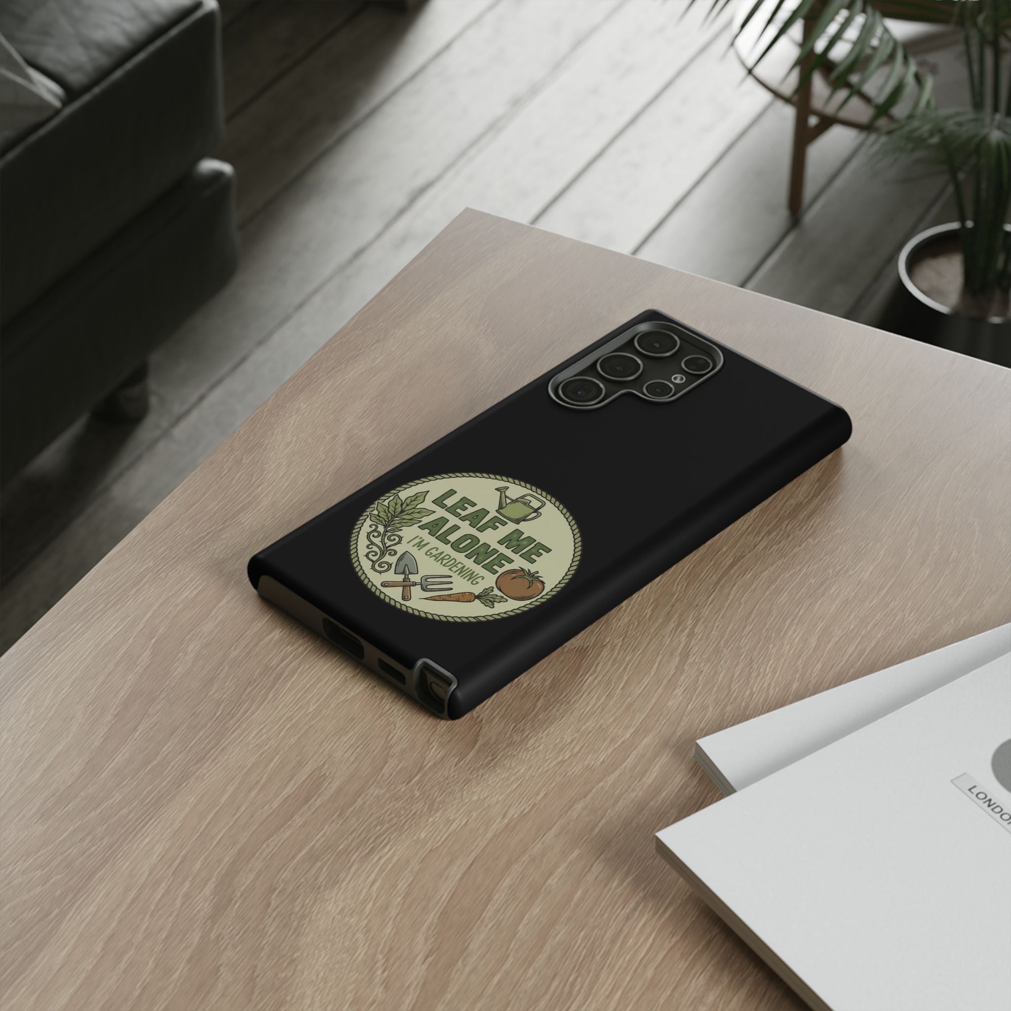 Phone Case - "Leaf Me Alone I'm Gardening" Funny Gardener Protective Tough Case