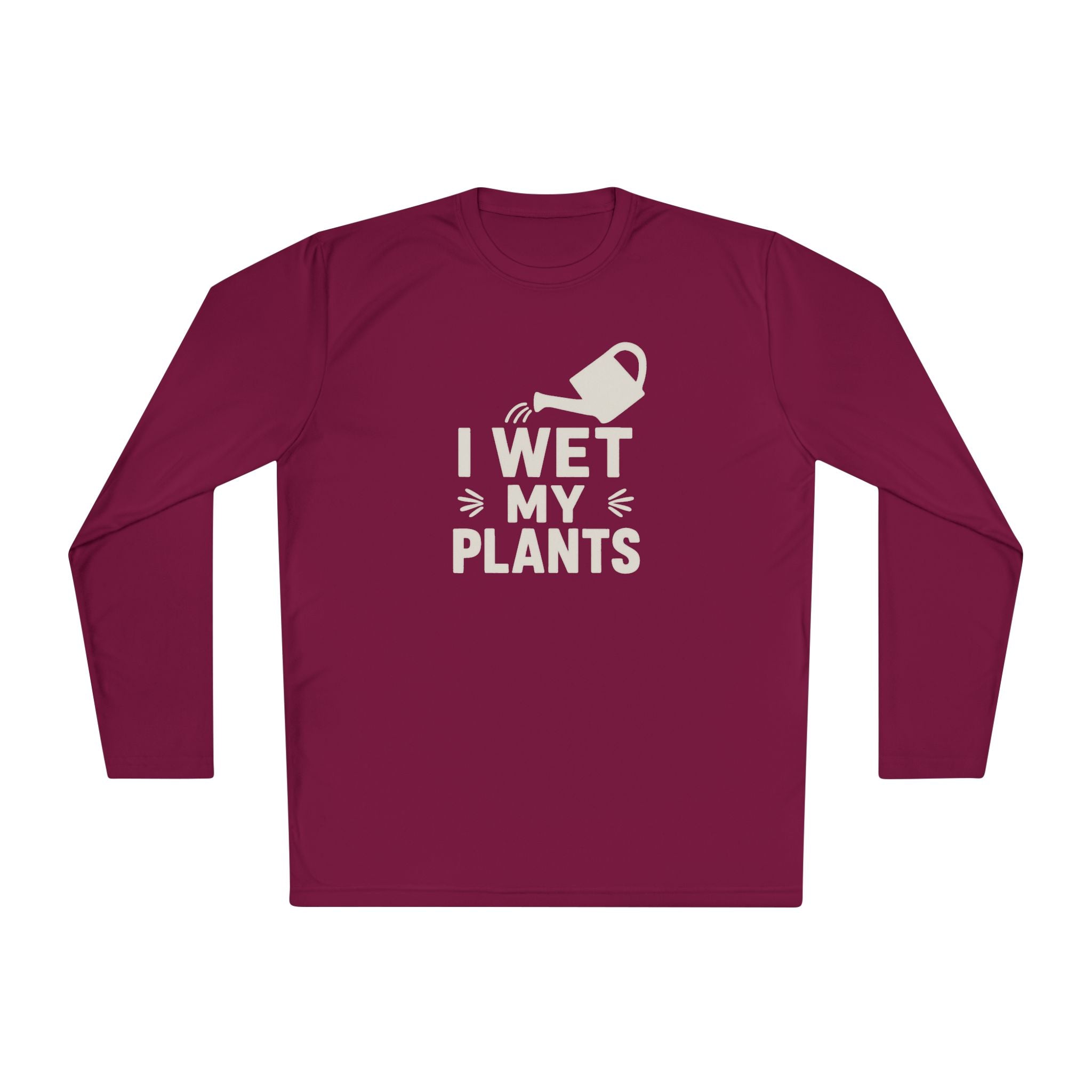 I Wet My Plants Long Sleeve Tee — Funny Plant Lover Gardening Shirt