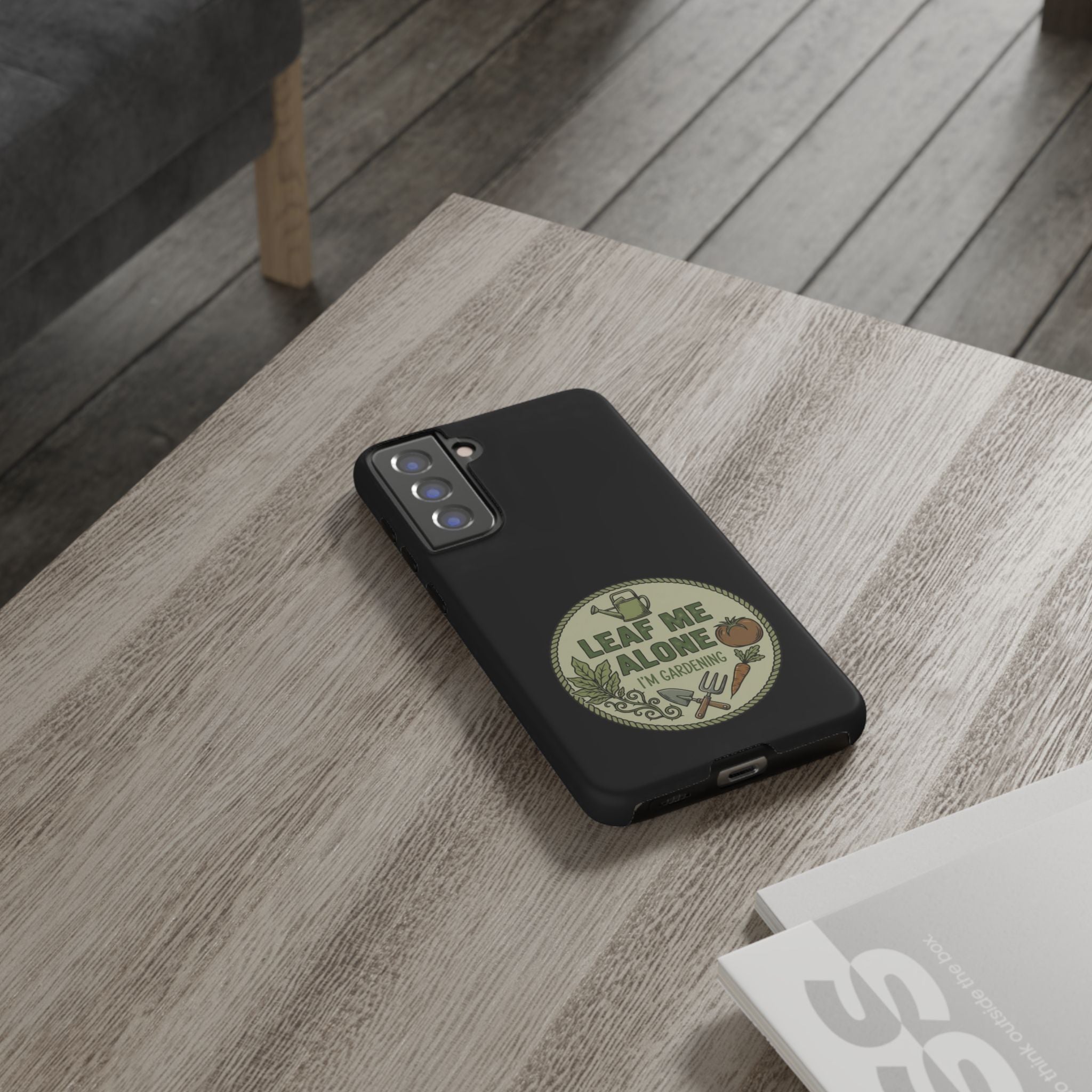 Phone Case - "Leaf Me Alone I'm Gardening" Funny Gardener Protective Tough Case