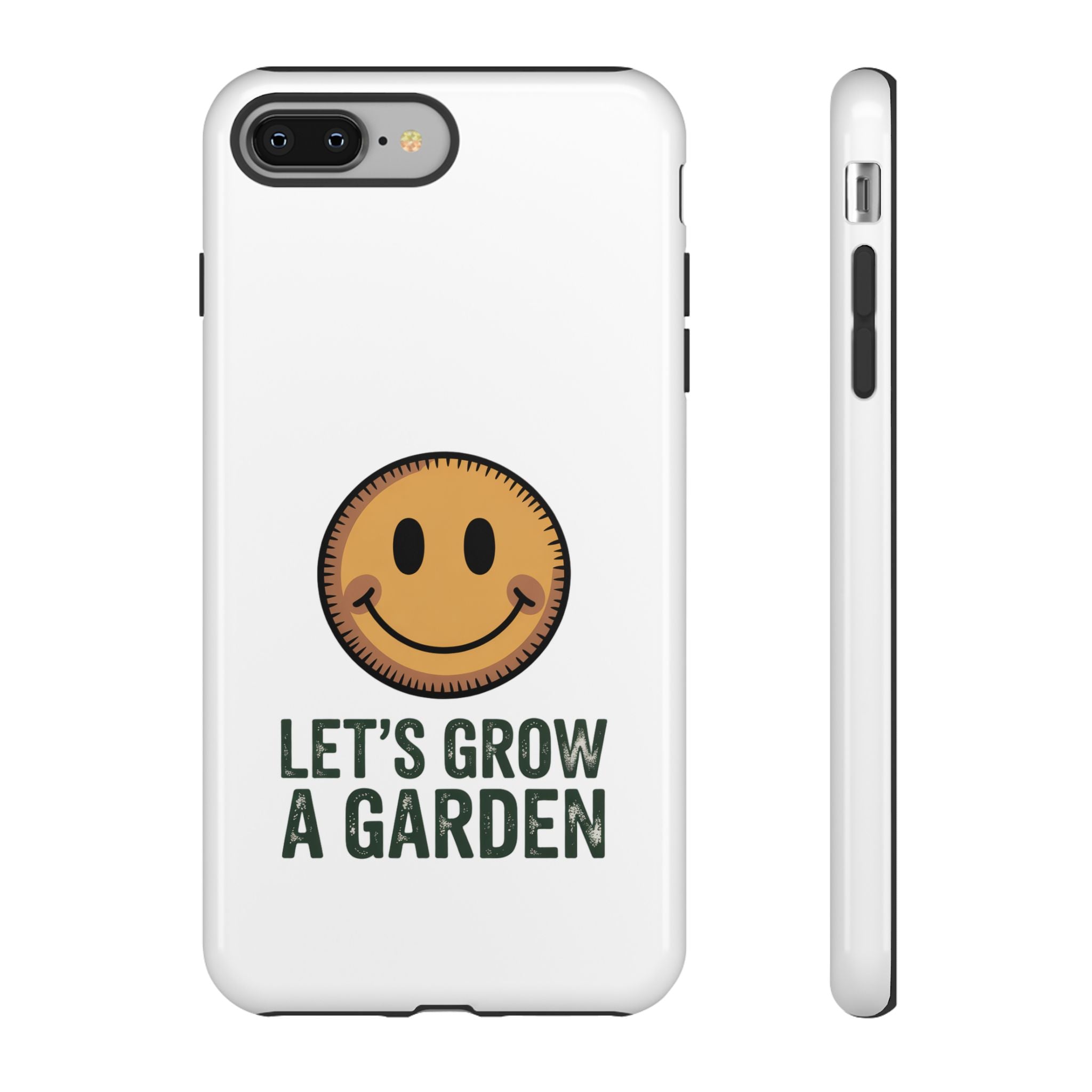 Phone Case — "Let's Grow a Garden" Smiley Plant Lover Protective Case
