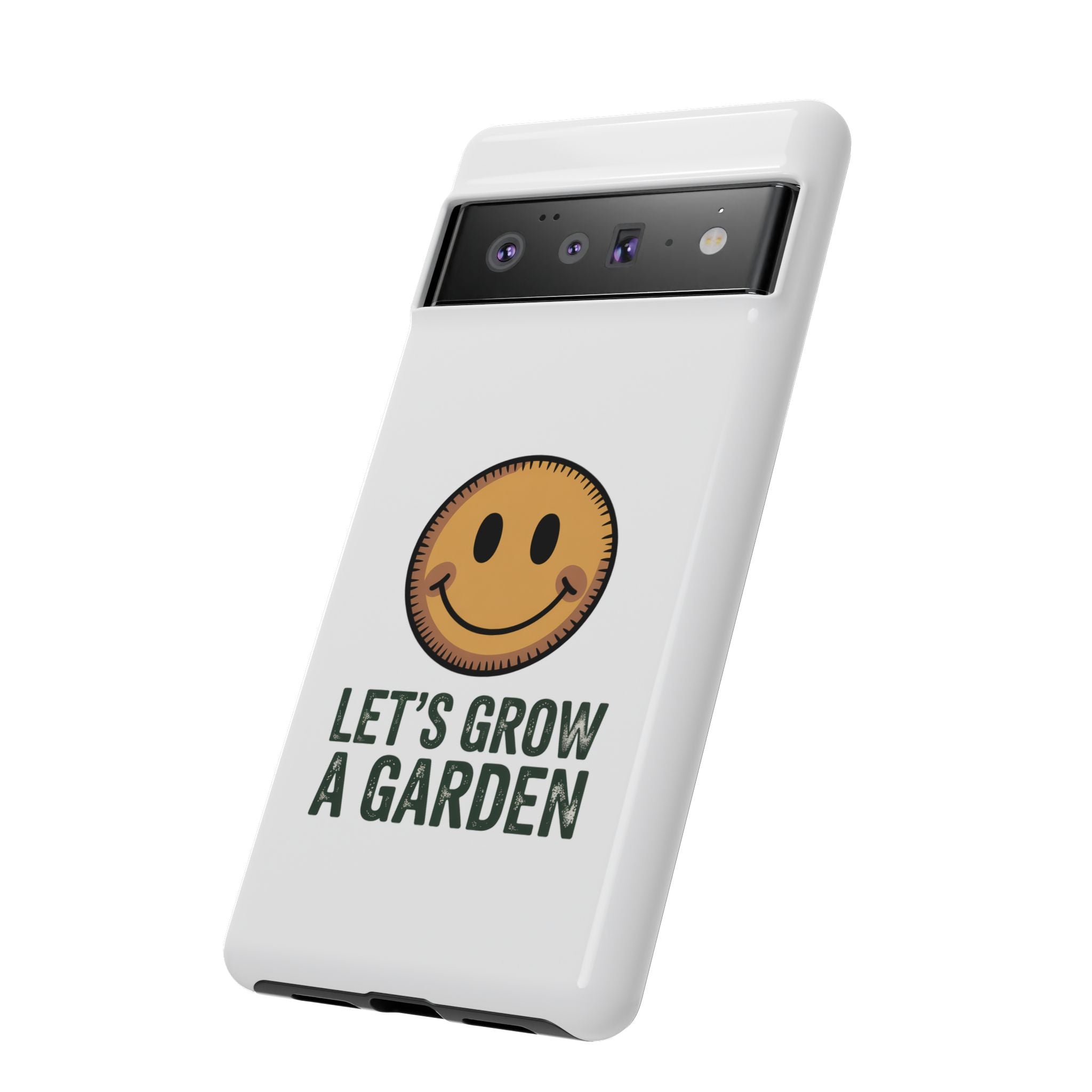 Phone Case — "Let's Grow a Garden" Smiley Plant Lover Protective Case