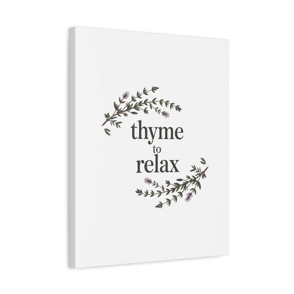 Thyme to Relax Canvas Wall Art — Botanical Spa Quote Matte Stretched Canvas