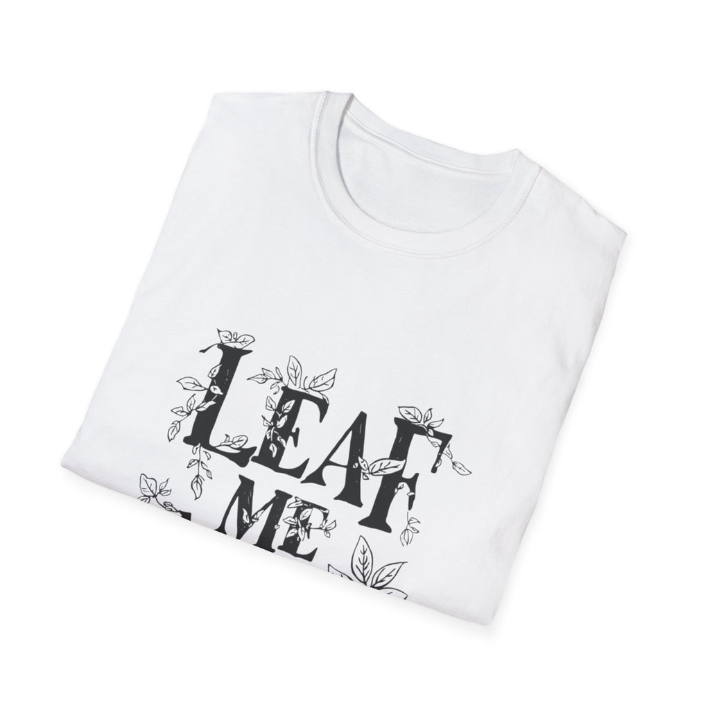 T-Shirt — "Leaf Me Alone" Botanical Graphic Tee