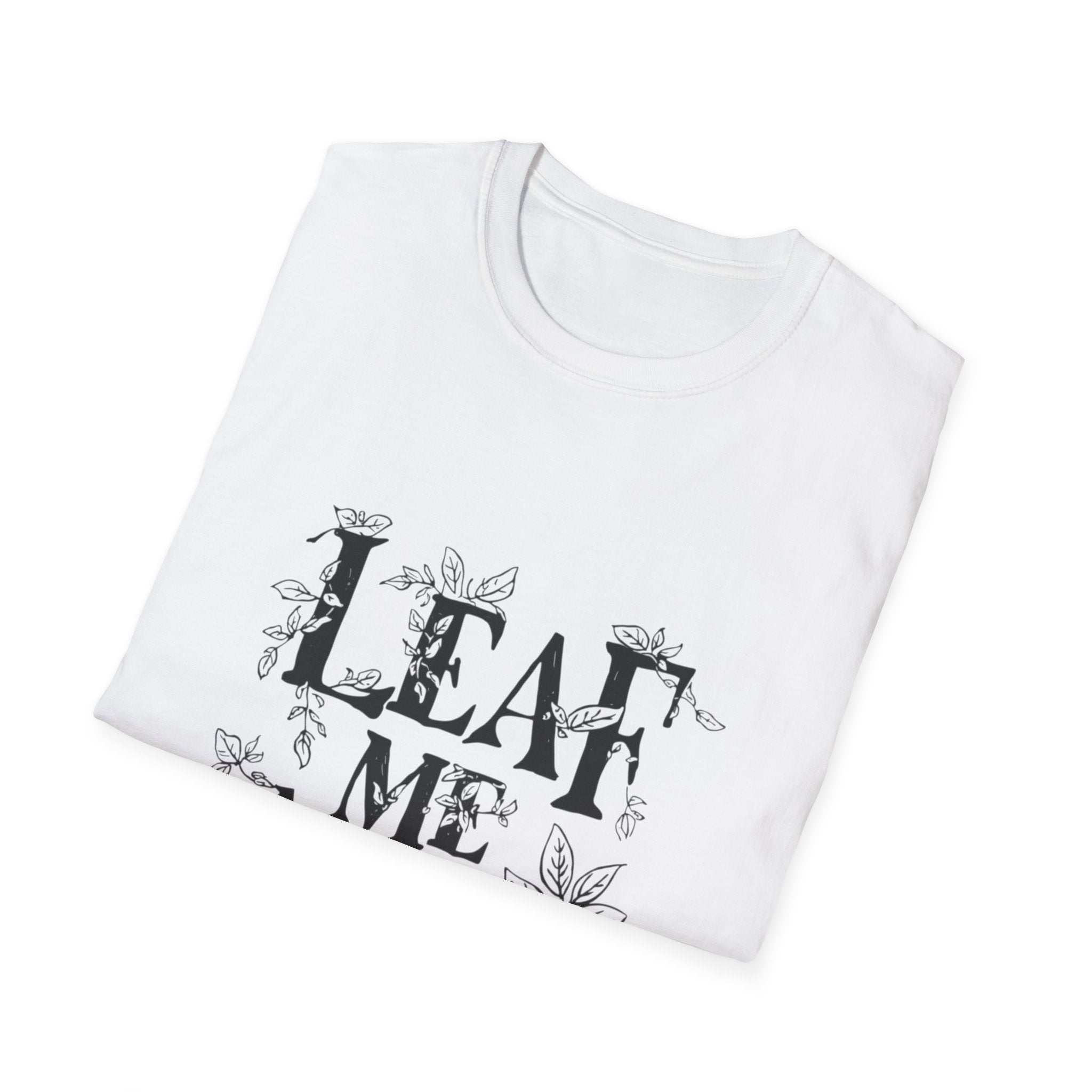 T-Shirt — "Leaf Me Alone" Botanical Graphic Tee