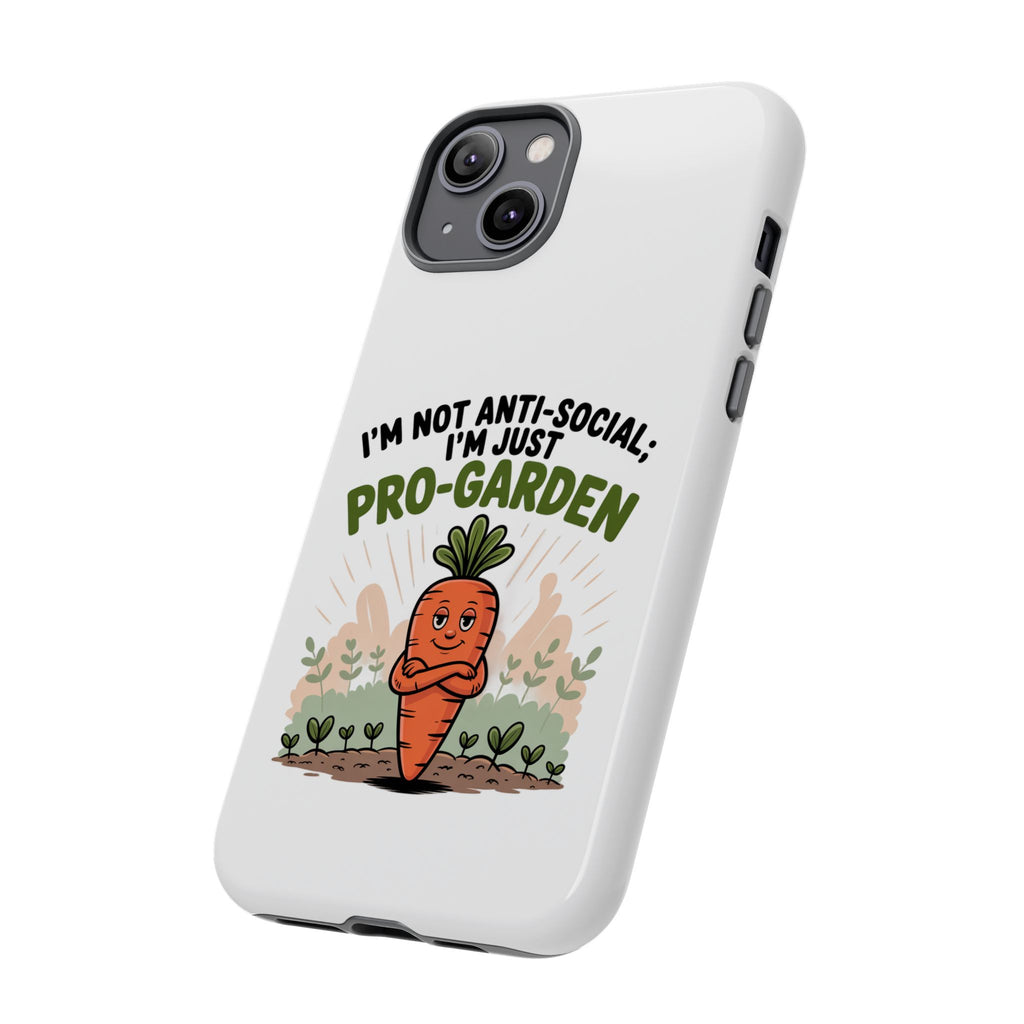 Pro-Garden Carrot Phone Case — “I’m Not Anti-Social, I’m Just Pro-Garden”