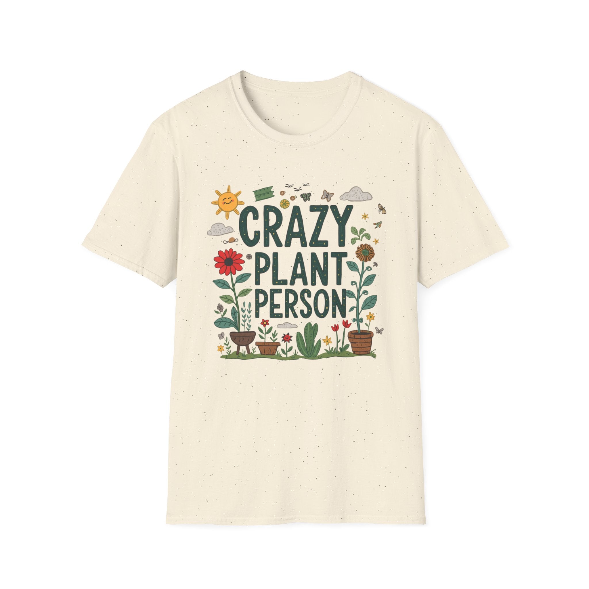 Crazy Plant Person T-Shirt — Funny Gardener Plant Lover Tee