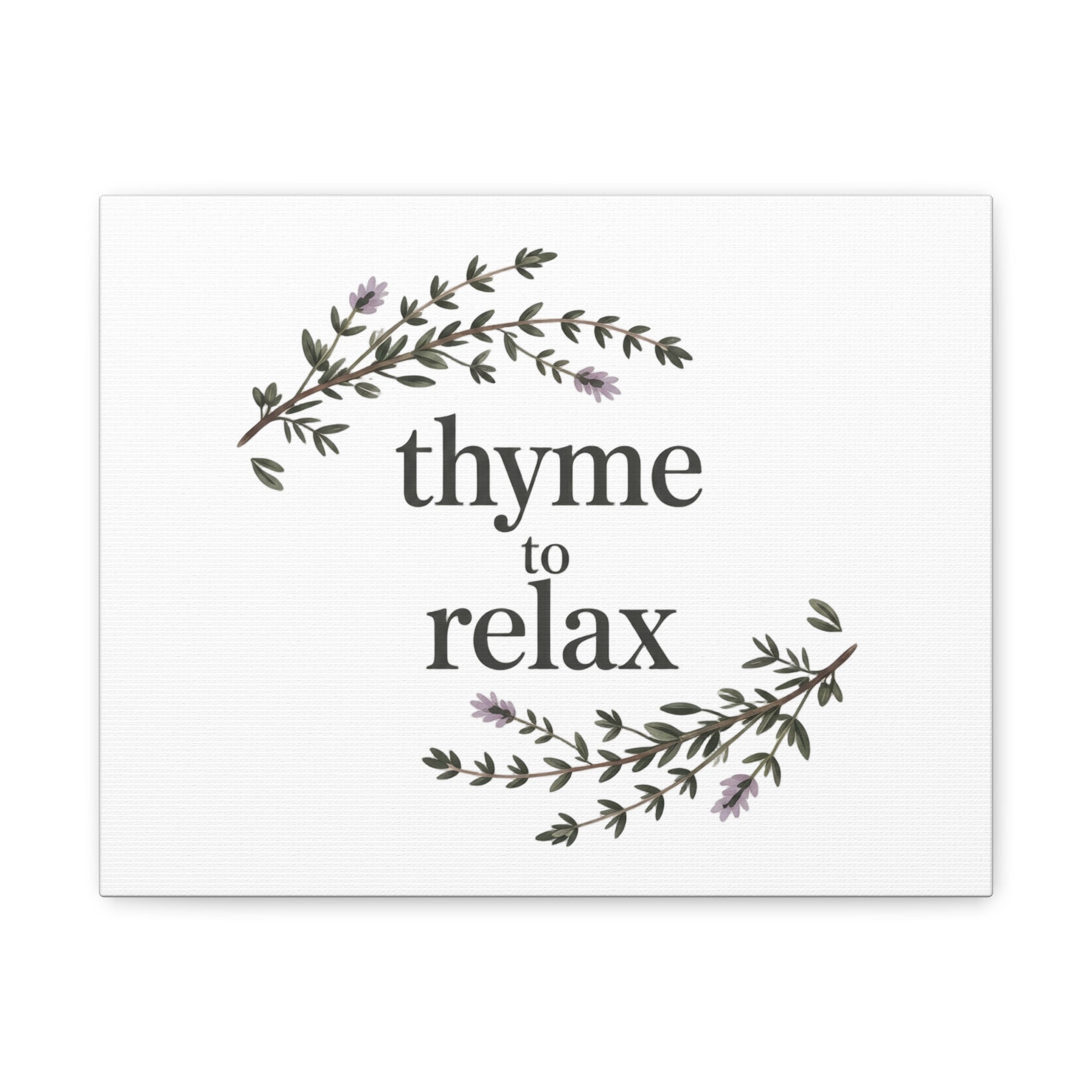 Thyme to Relax Canvas Wall Art — Botanical Spa Quote Matte Stretched Canvas