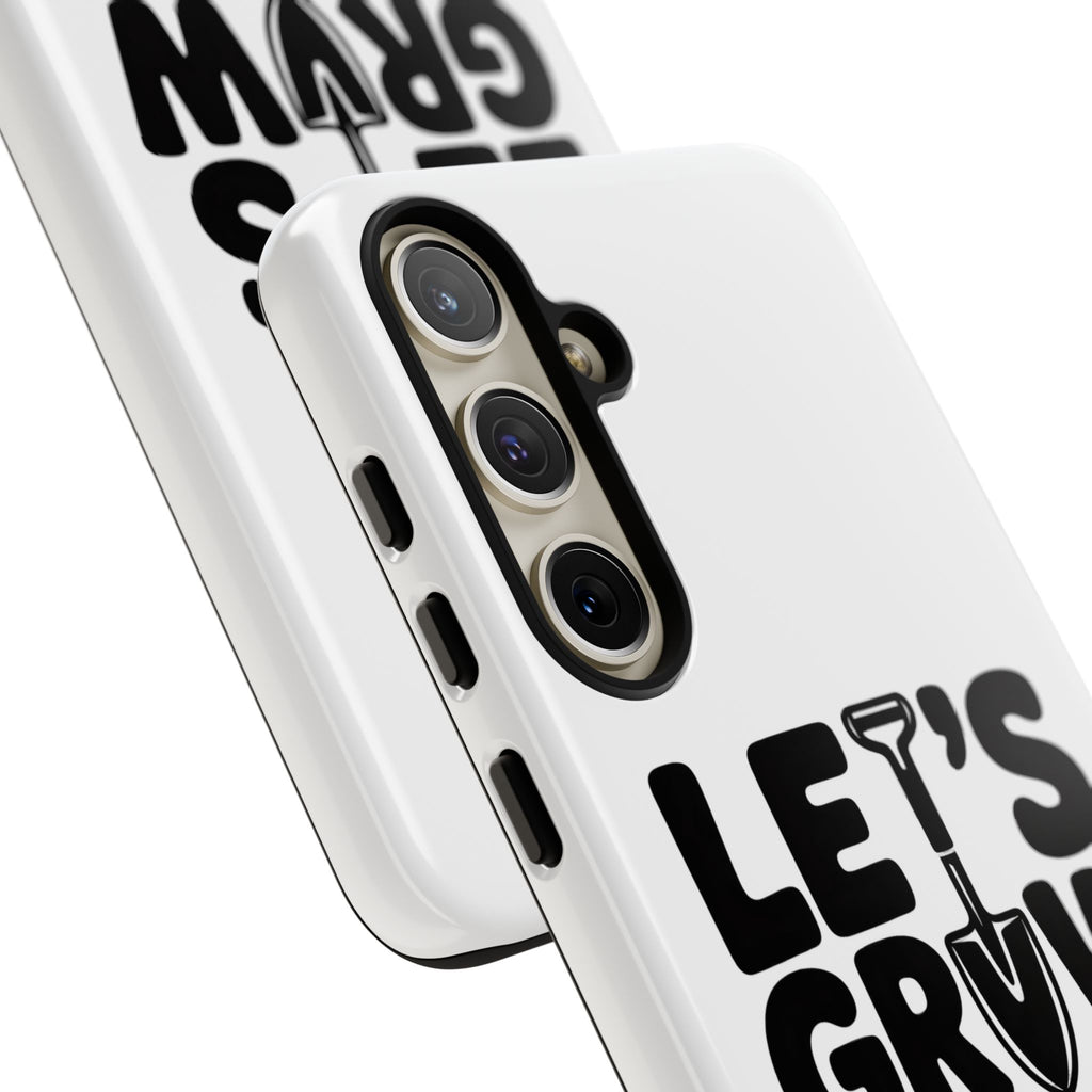 Phone Case - "Let's Grow Stuff" Gardening Shovel Design